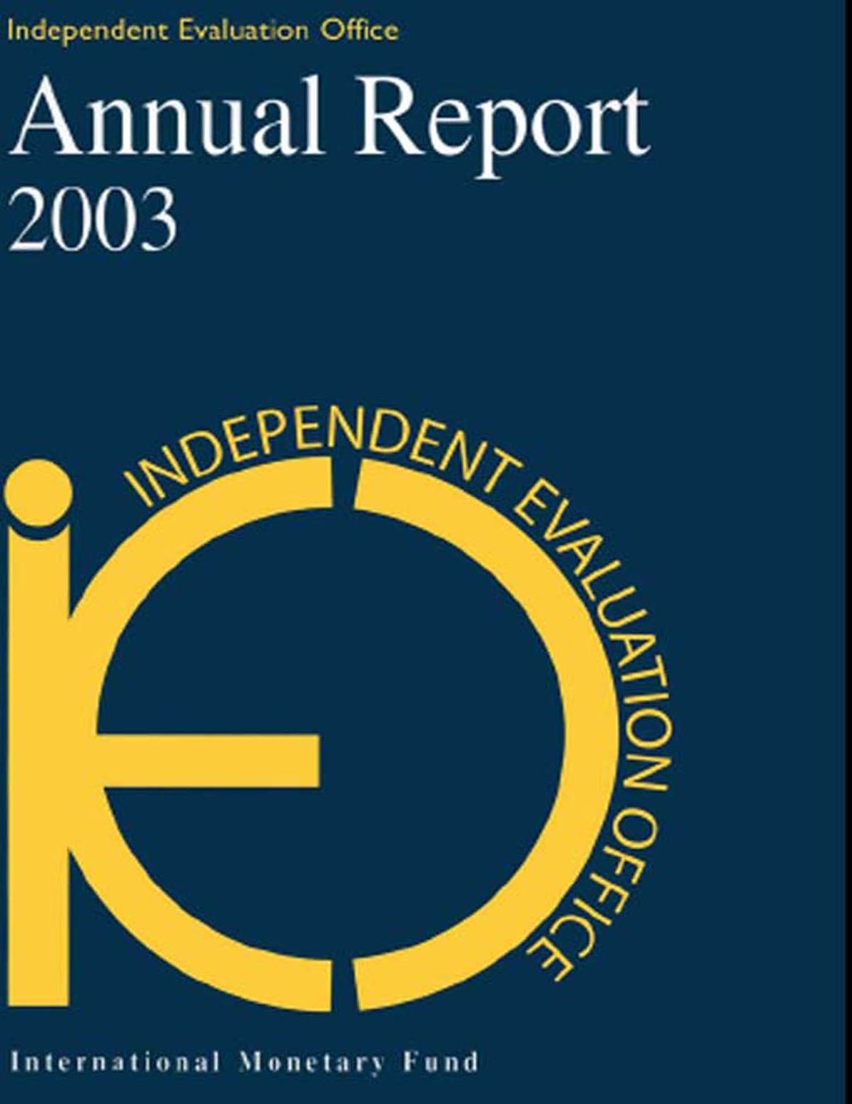 Independent Evaluation Office, Annual Report 2003