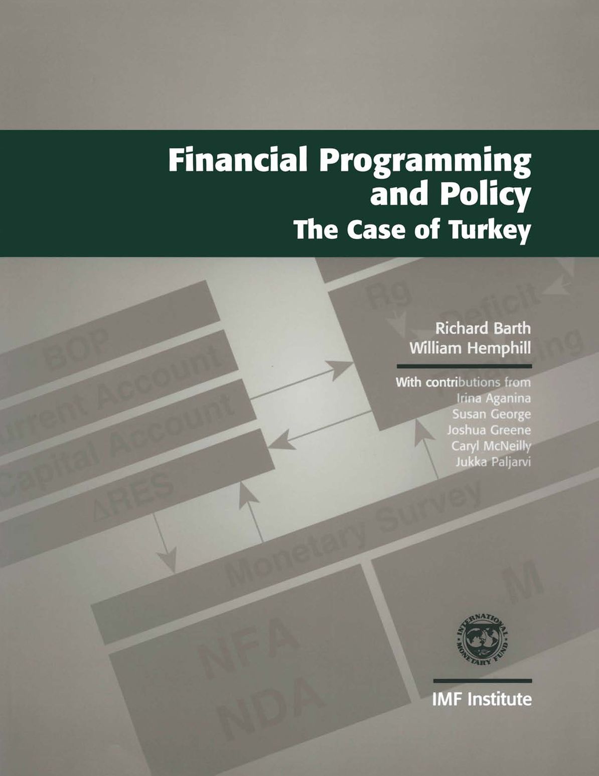 Financial Programming and Policy the Case of Turkey (Reprint)