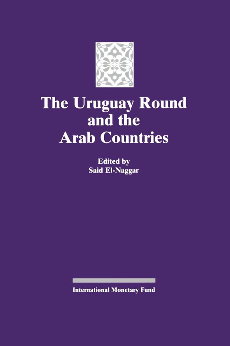 The Uruguay Round and the Arab Countries