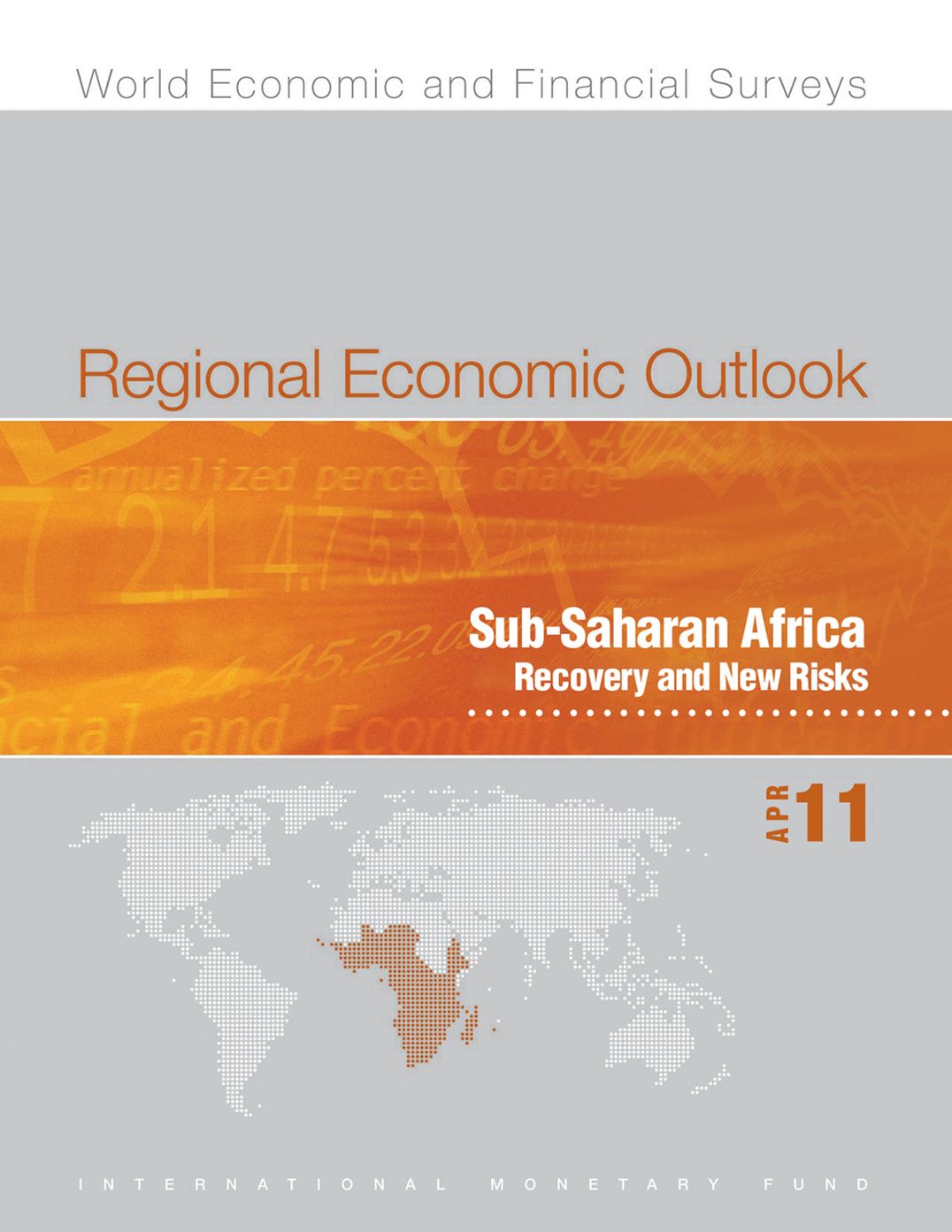 Regional Economic Outlook, April 2011: Sub-Saharan Africa - Recovery and New Risks