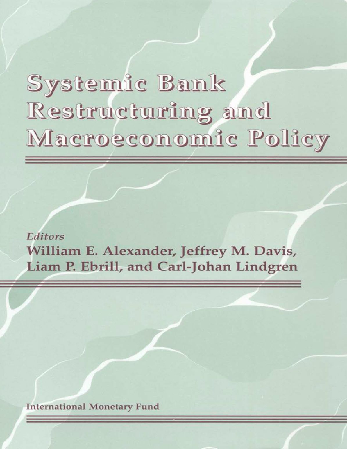 Systemic Bank Restructuring and Macroeconomic Policy