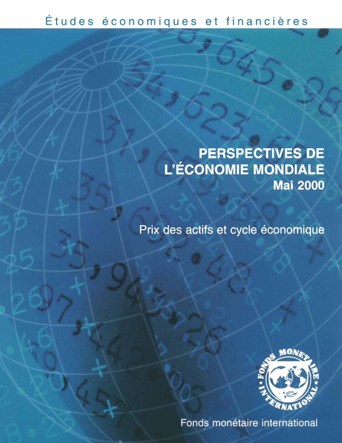 World Economic Outlook, May 2000: Asset Prices and the Business Cycle