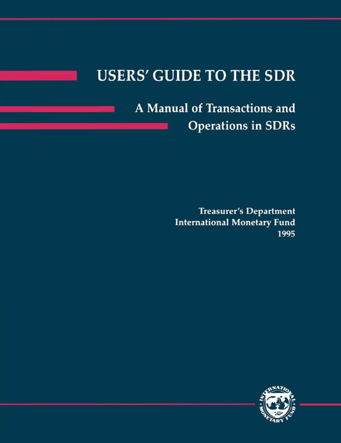 Users' Guide to the SDR: A Manual of Transactions and Operations in Special Drawing Rights