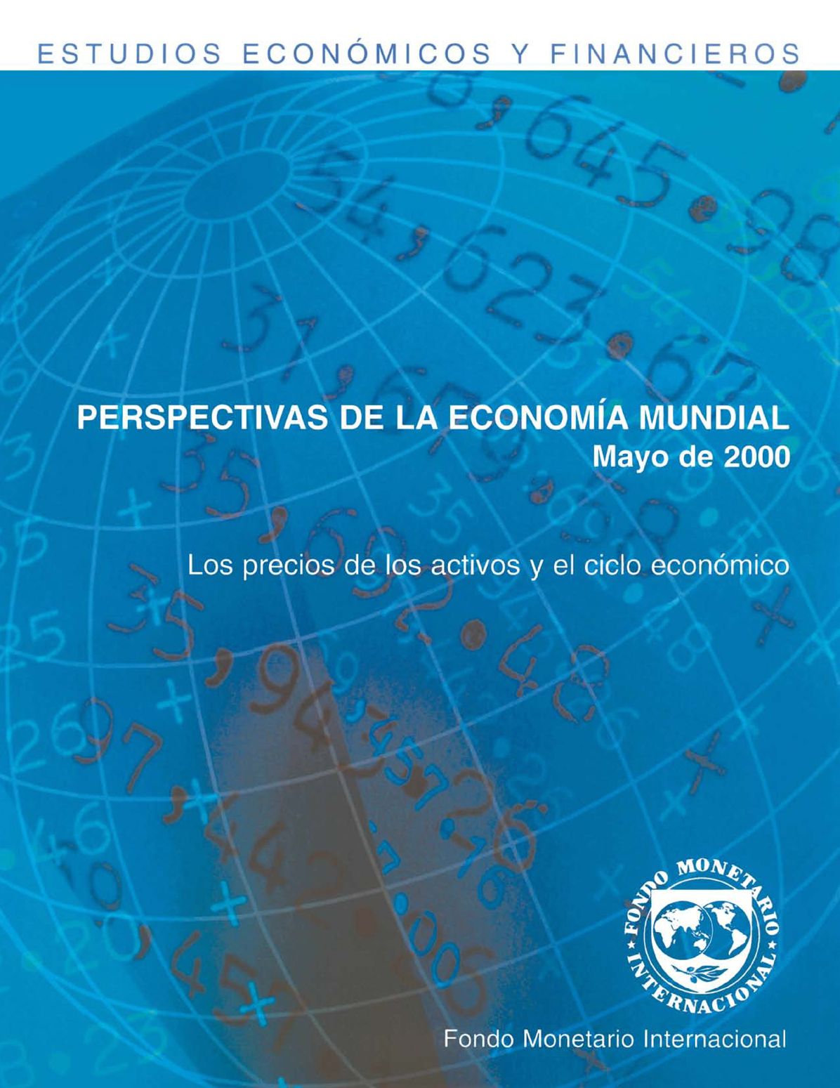 World Economic Outlook, May 2000: Asset Prices and the Business Cycle