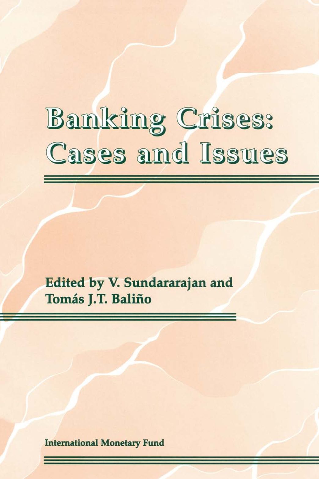 Banking Crises: Cases and Issues
