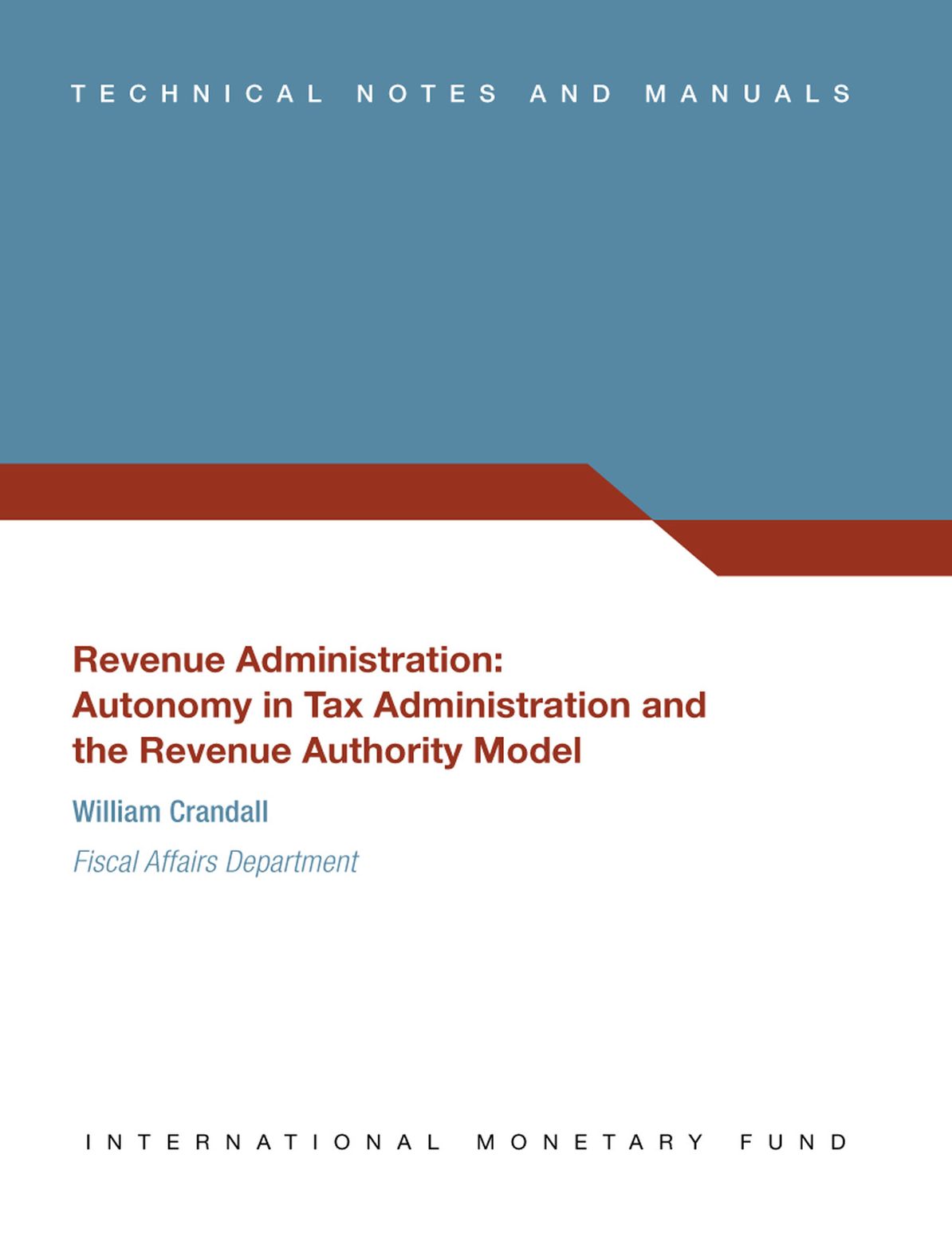 Revenue Administration: Autonomy in Tax Administration and the Revenue Authority Model