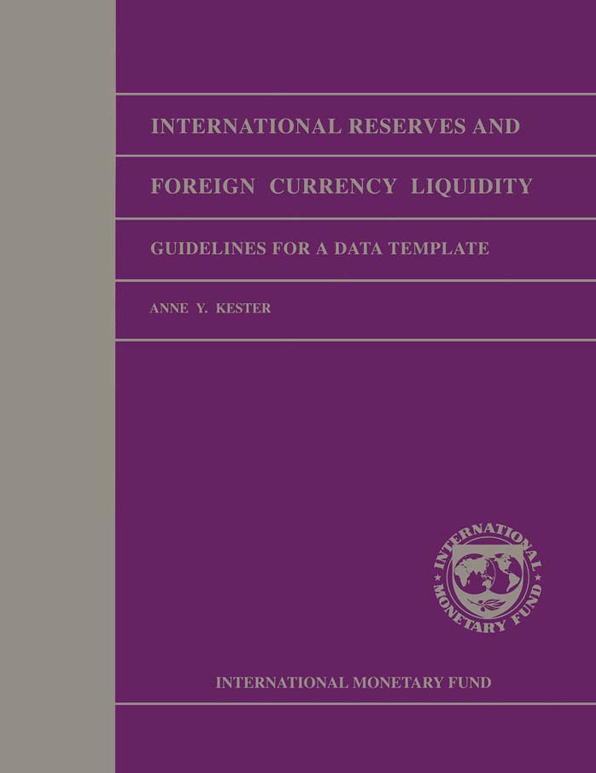 International Reserves and Foreign Currency Liquidity: Guidelines for a Data Template