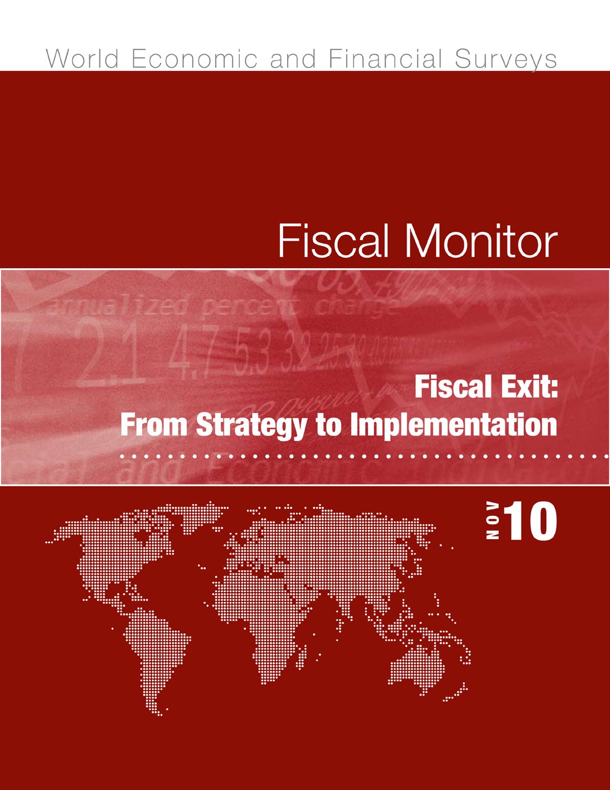 Fiscal Monitor, November 2010: Fiscal Exit - From Strategy to Implementation