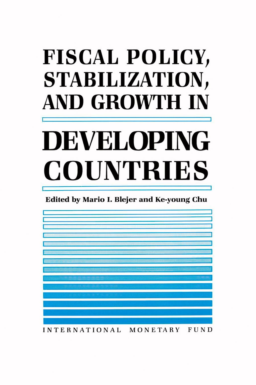 Fiscal Policy, Stabilization, and Growth in Developing Countries