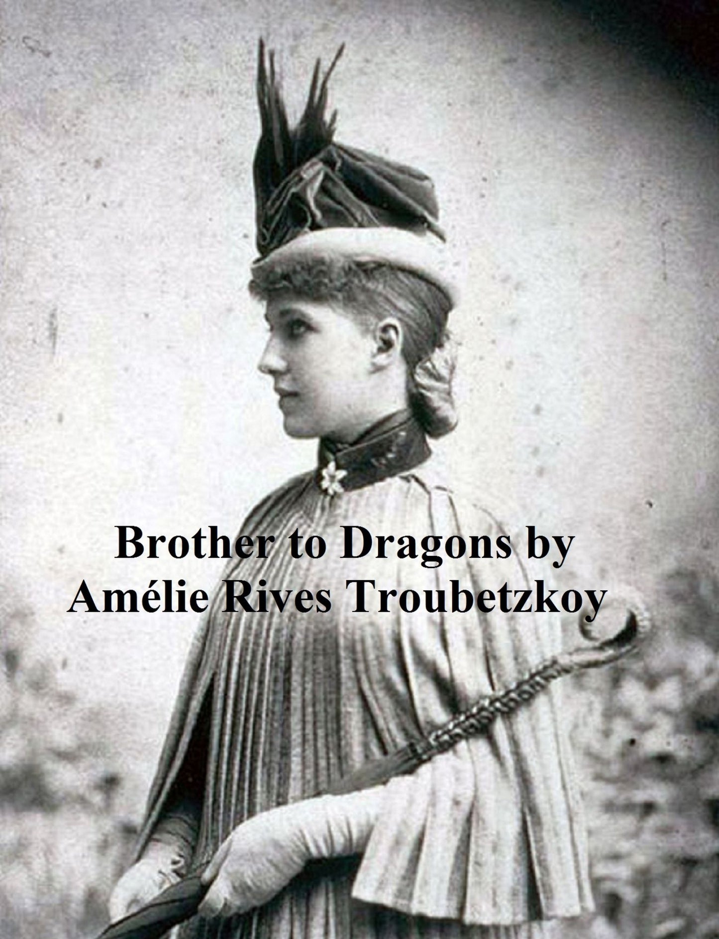 A Brother to Dragons and Other Old-Time Tales