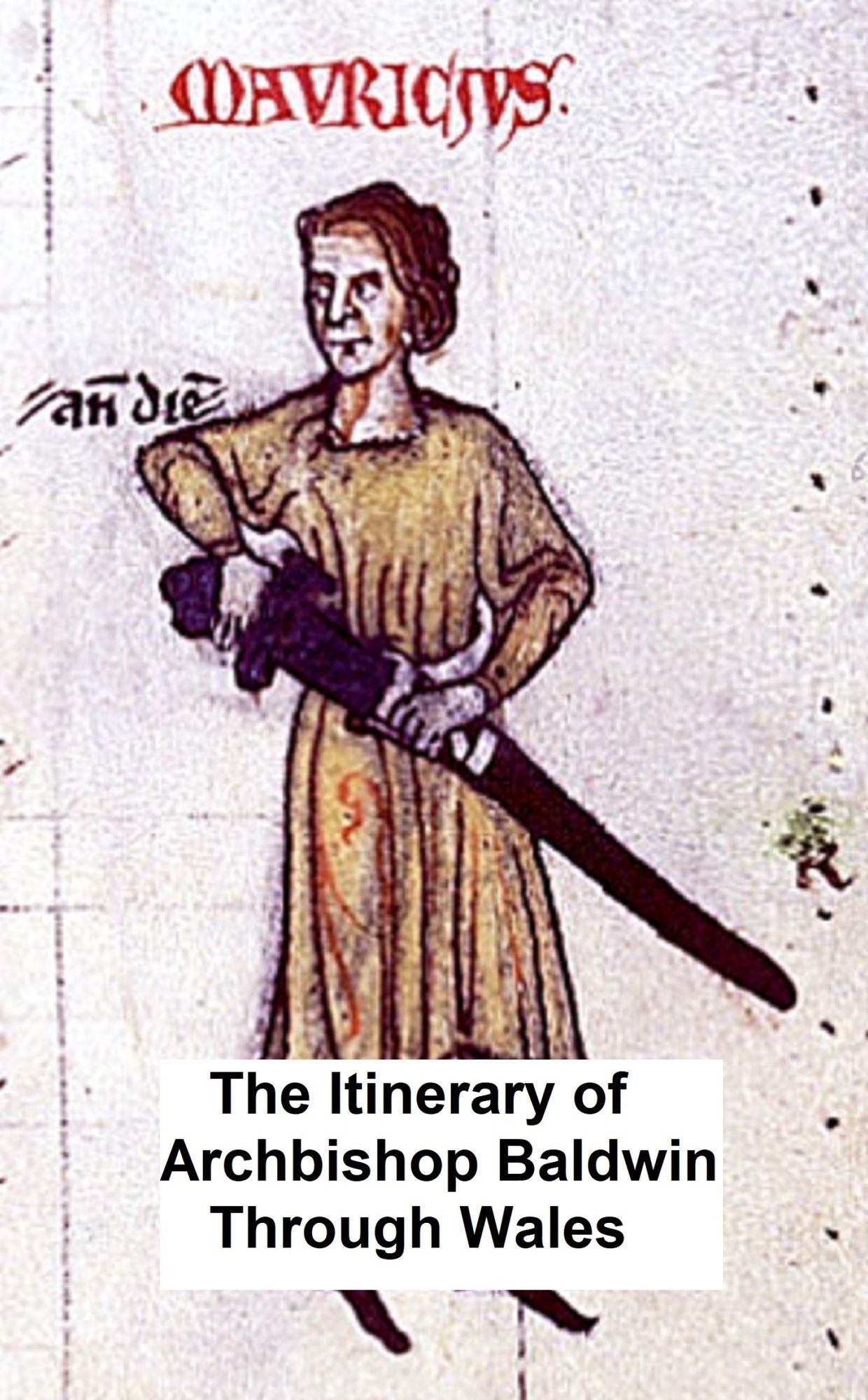The Itinerary of Archbishop Baldwin Through Wales
