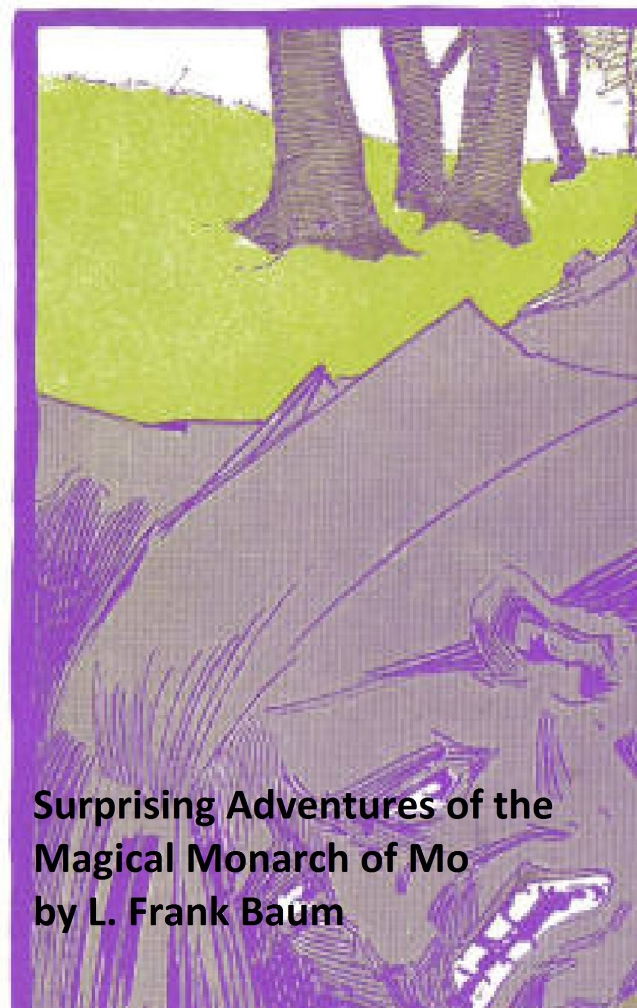The Surprising Adventures of the Magical Monarch of Mo and His People (Illustrated)