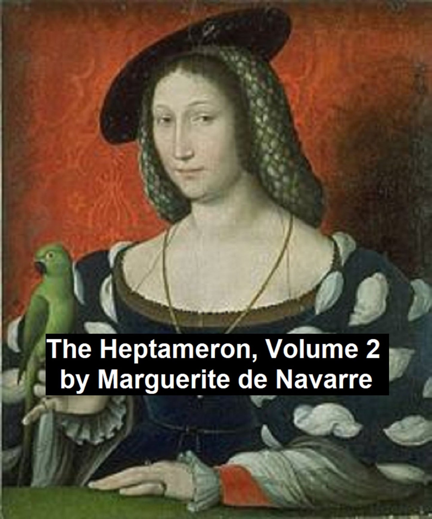 The Tales of the Heptameron, volume 2, Illustrated