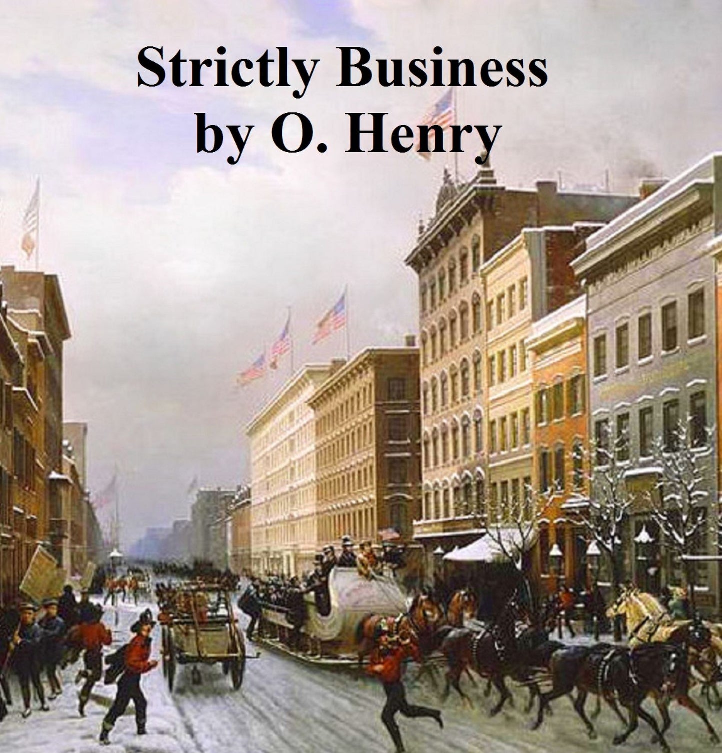 Strictly Business: More Stories of the Four Million