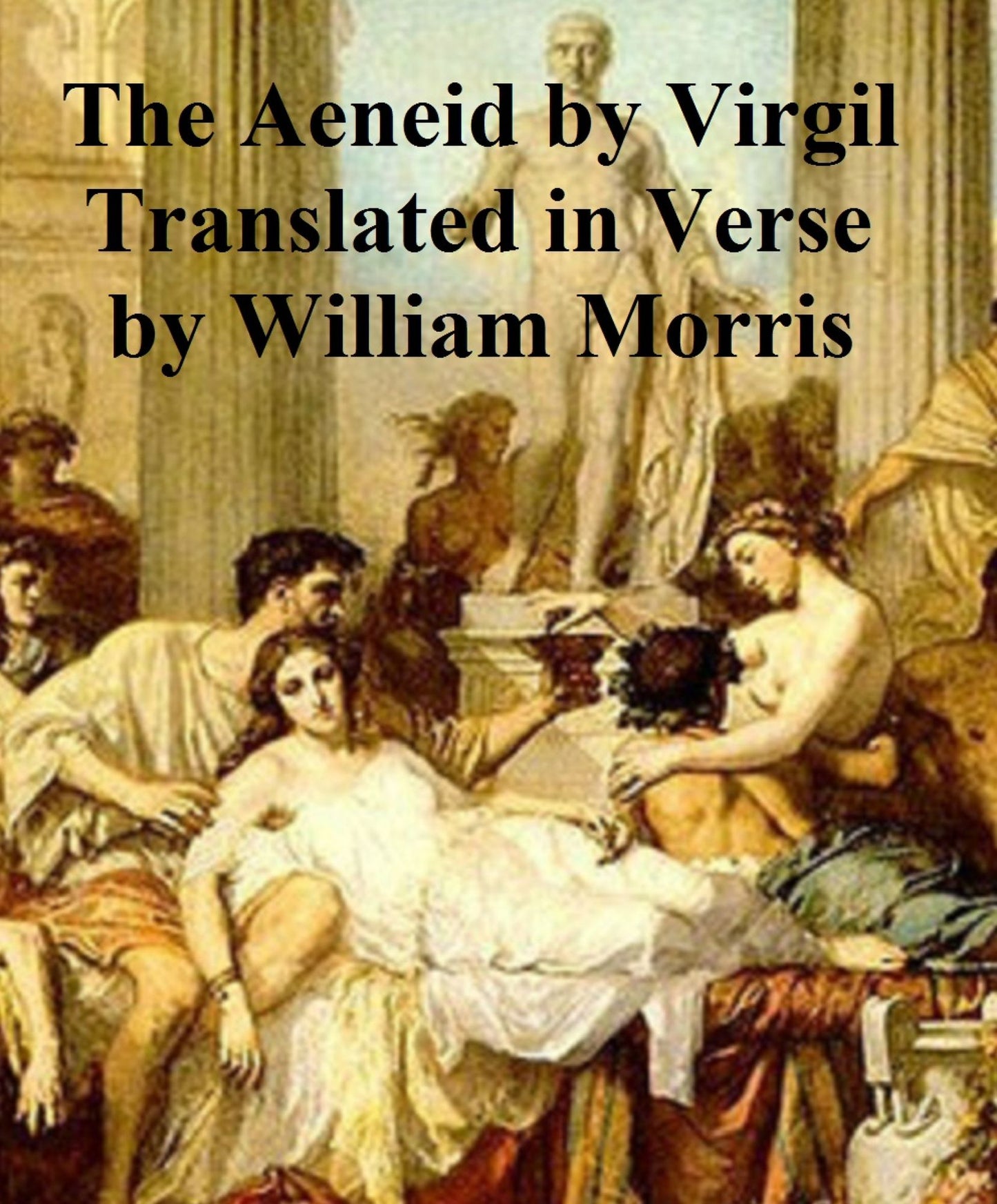 The Aeneid of Virgil, Done Into English Verse