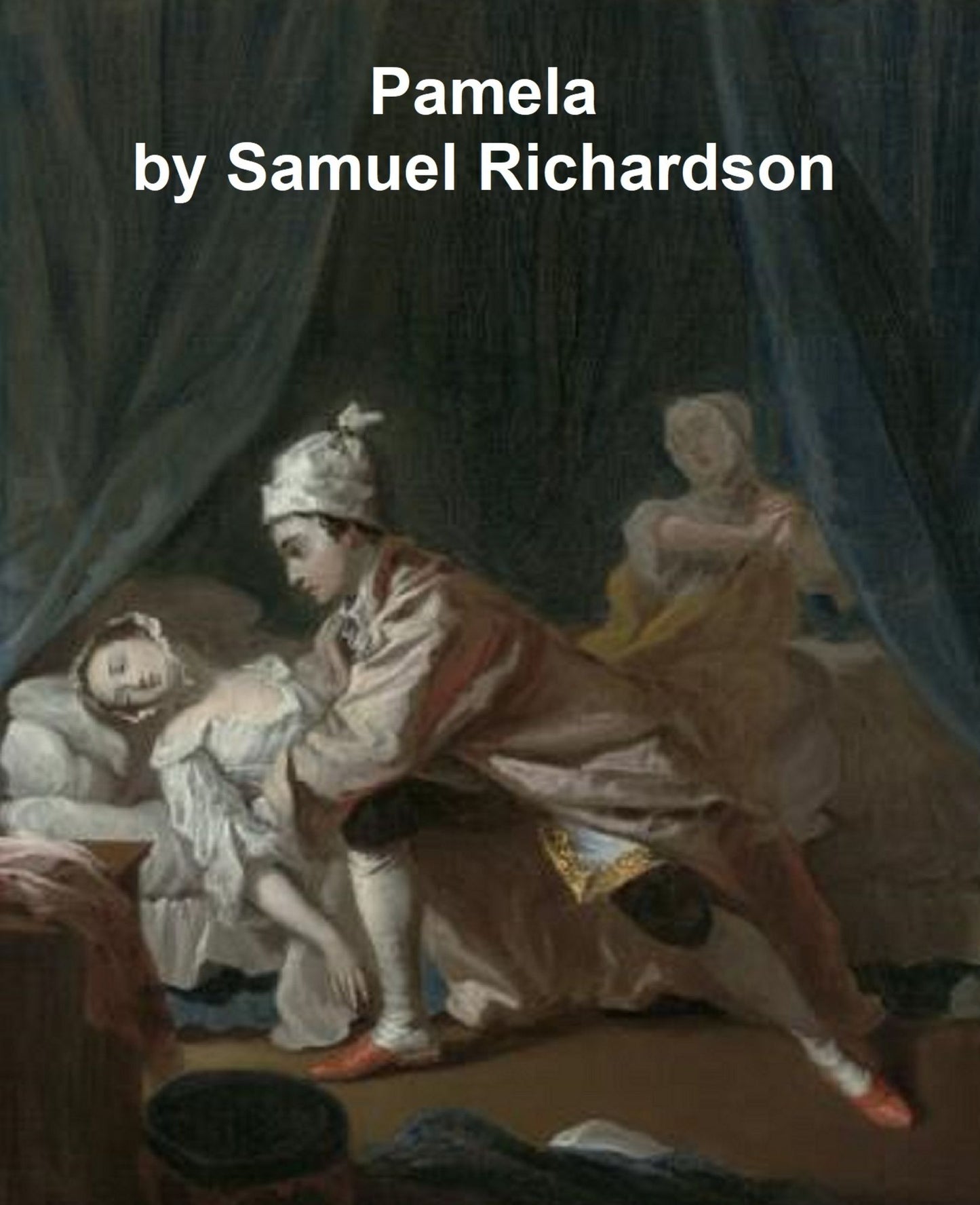 Pamela or Virtue Rewarded, both volumes in a single file