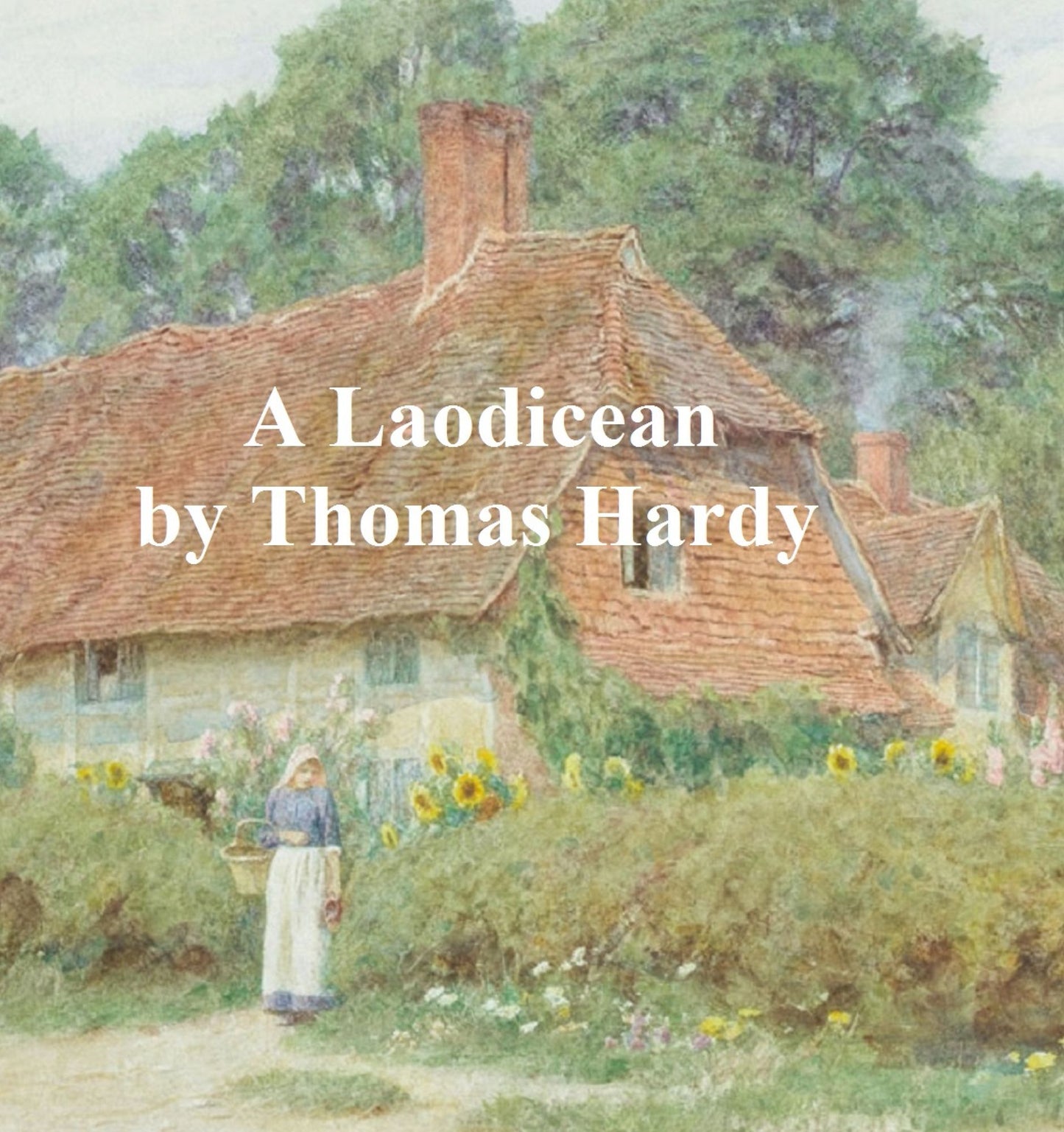 A Laodicean: A Story of To-Day
