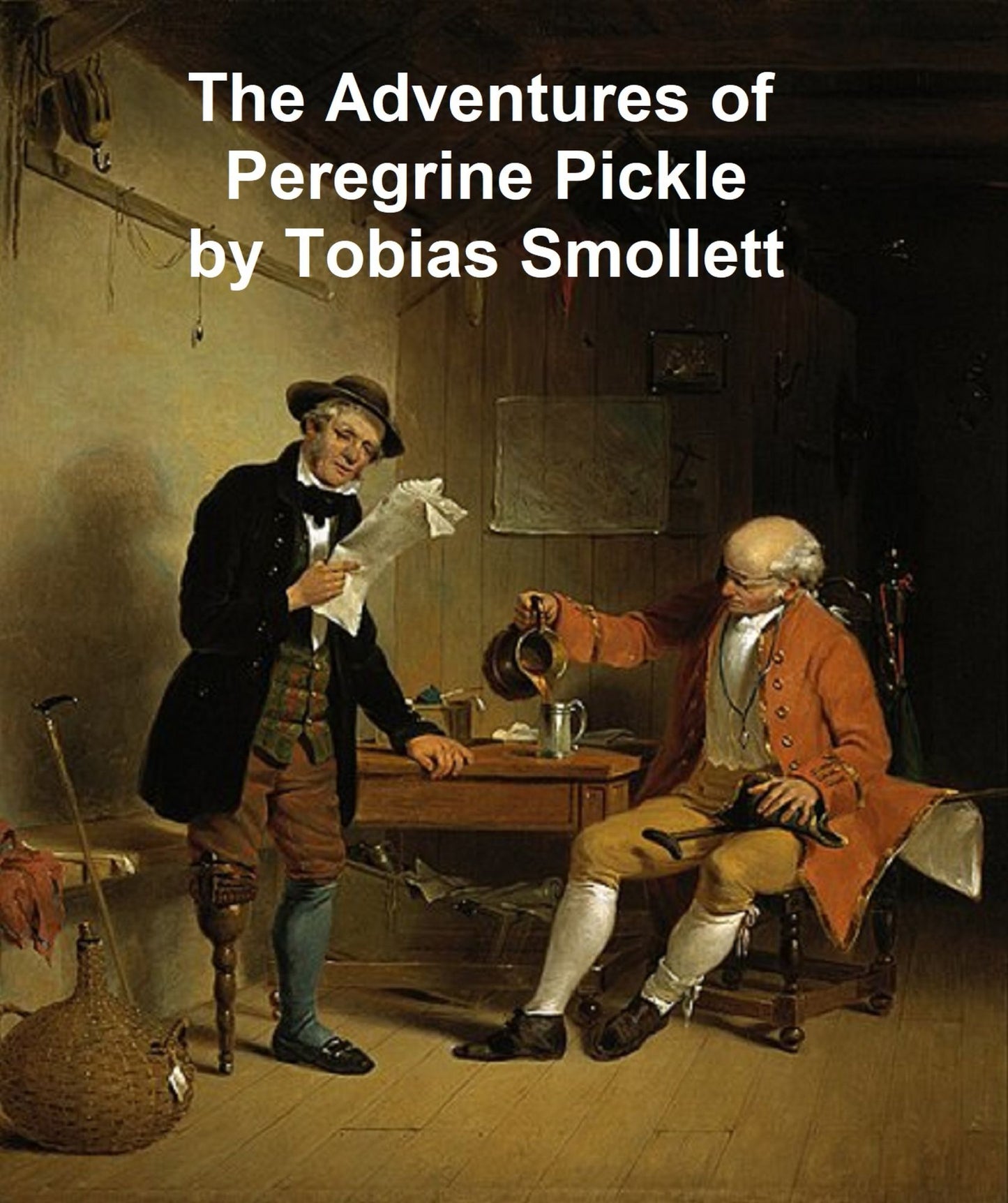 The Adventures of Peregrine Pickle, in which are included Memoirs of a Lady of Quality