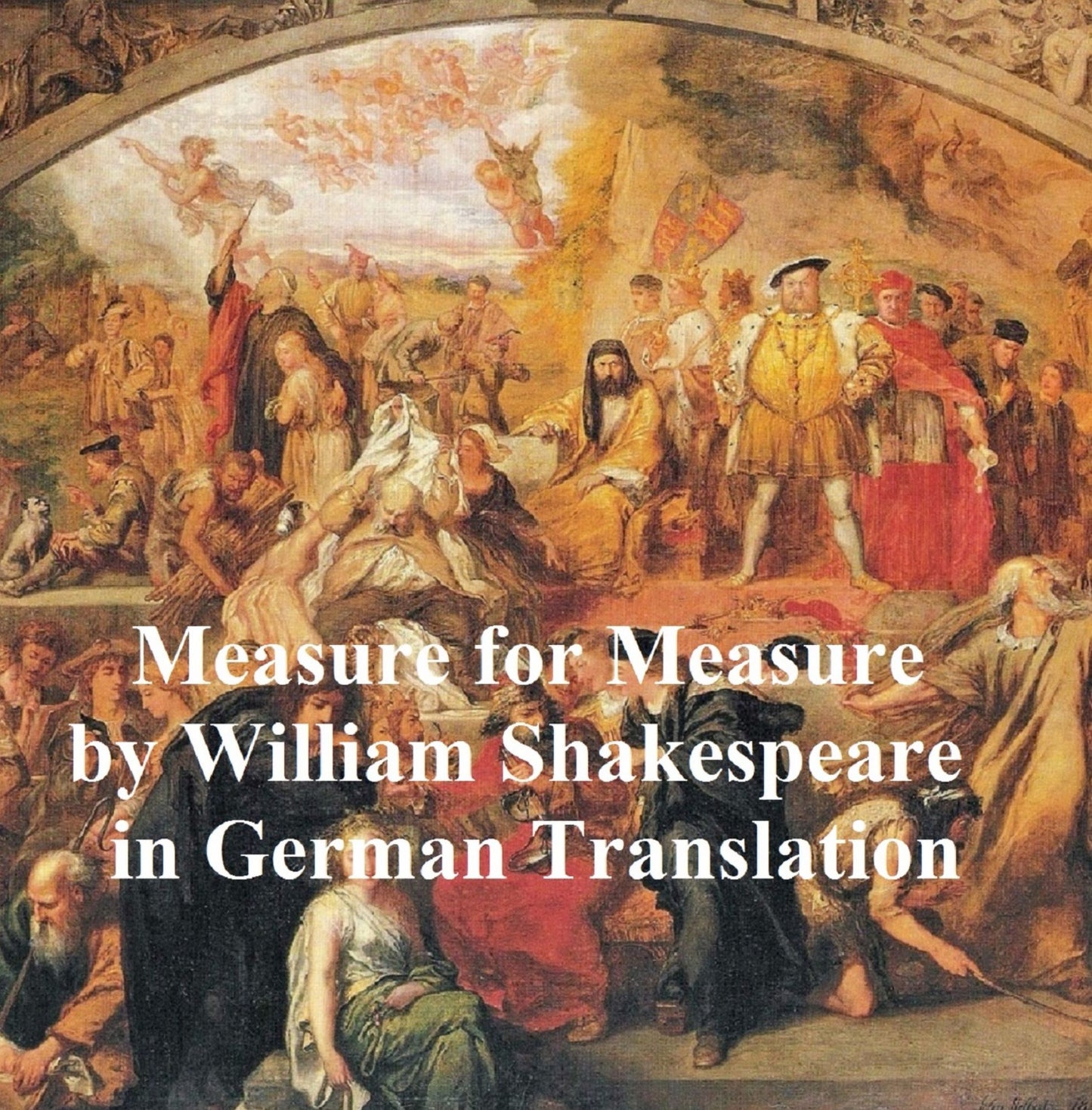 Maass fur Maas oder Wie Einer Misst so Wird Ihm Wider Gemessen (Measure for Measure in German)