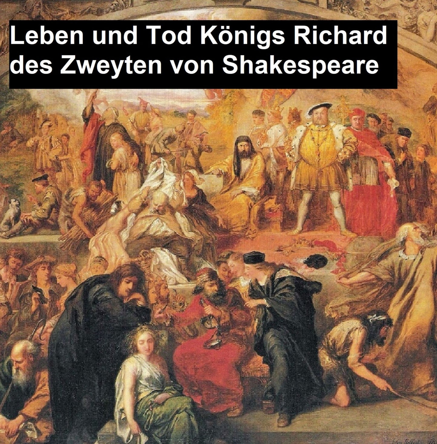 Leben und Tod Koenigs Richard des Zweyten (Richard II in German translation)