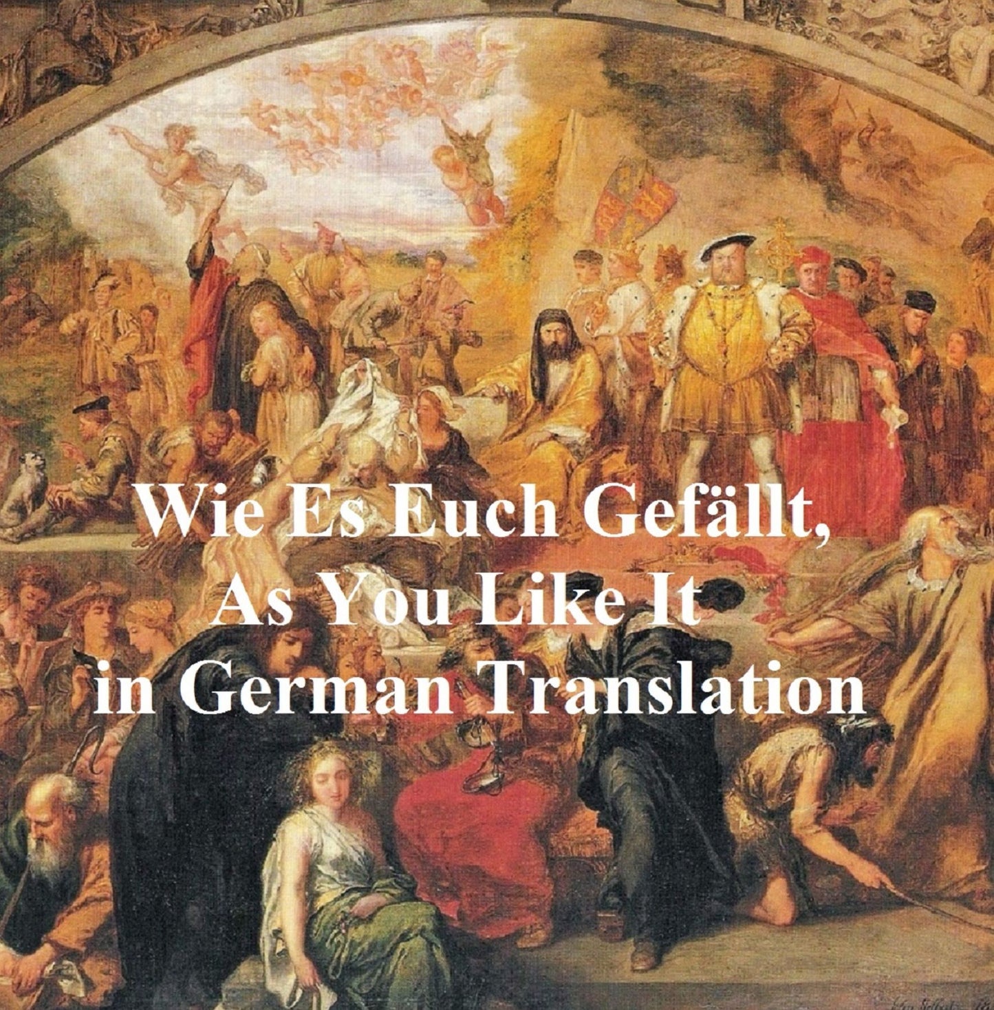 Wie Es Euch Gefallt (As You Like It in German translation)