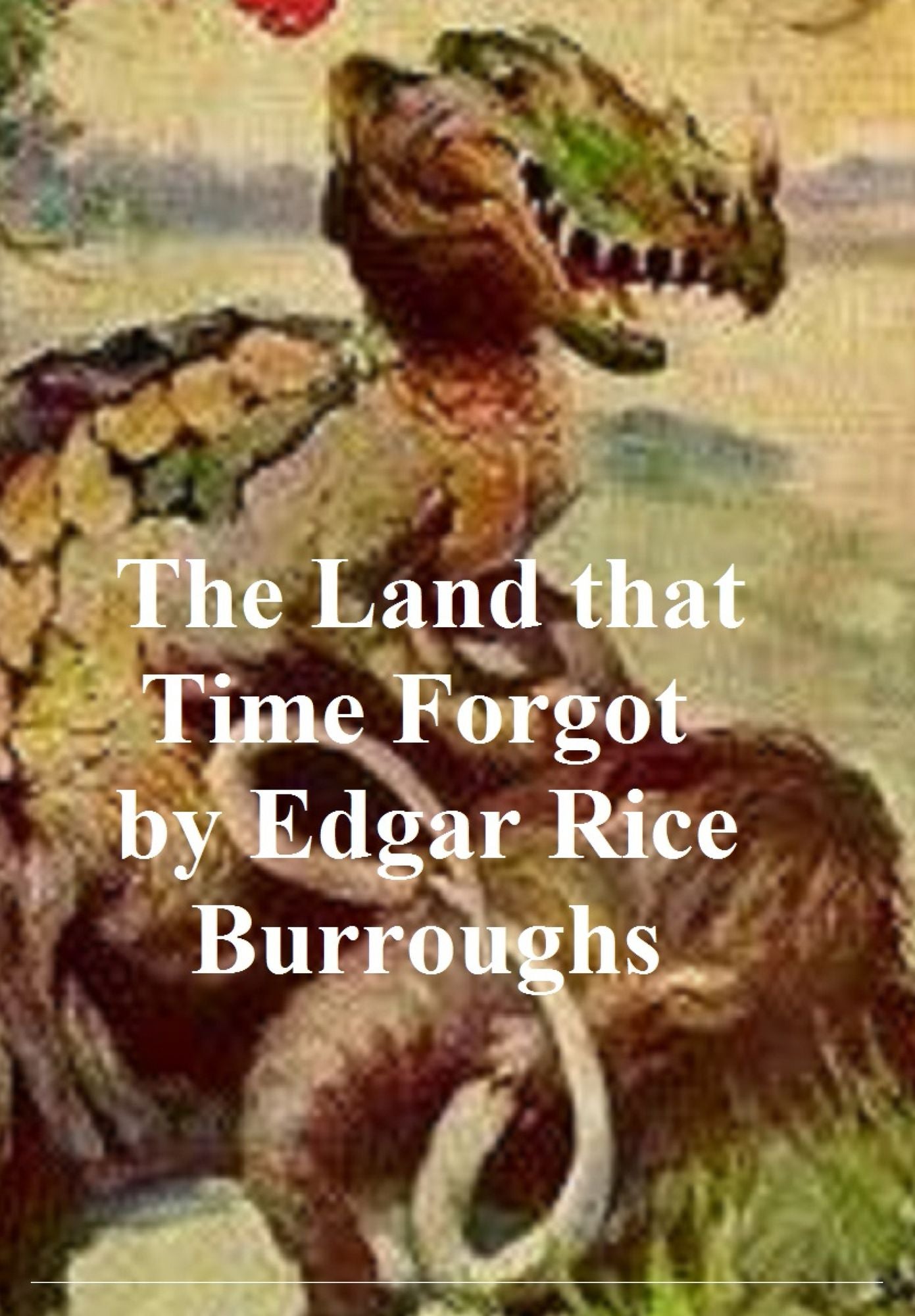 The Land that Time Forgot, First Novel of the Caspak Series
