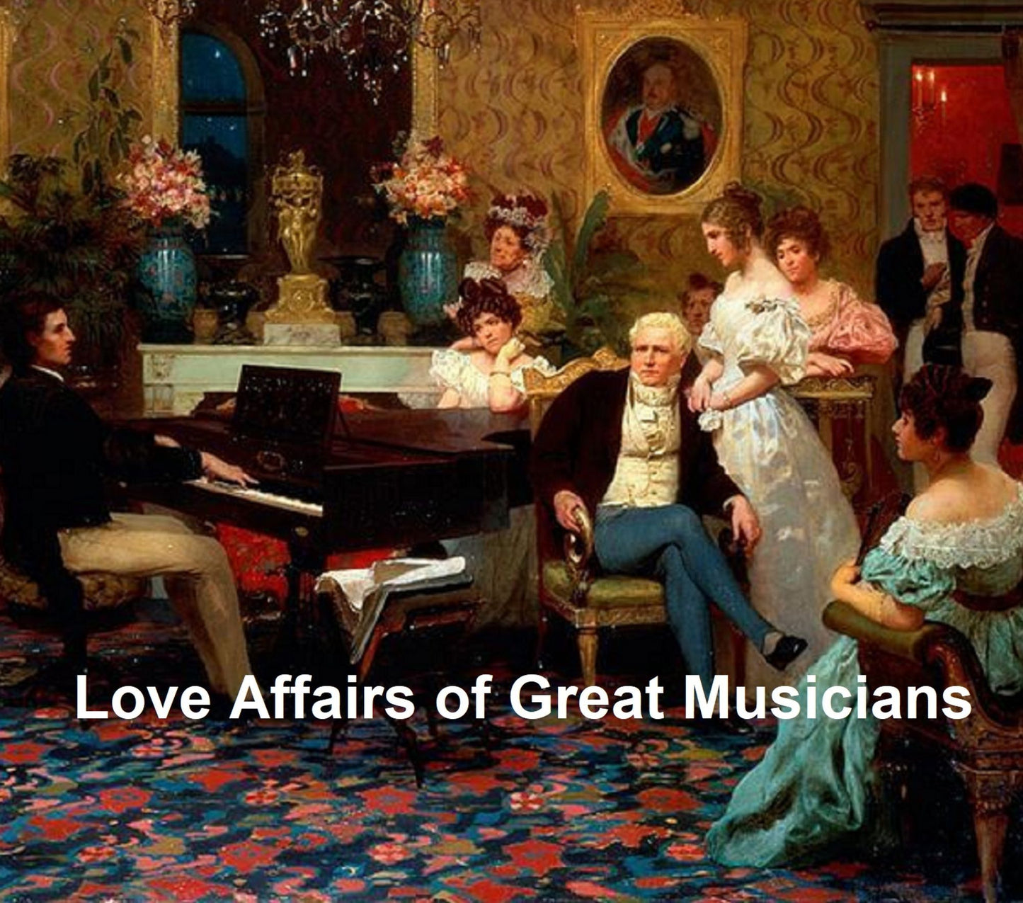 The Love Affairs of Great Musicians, both volumes