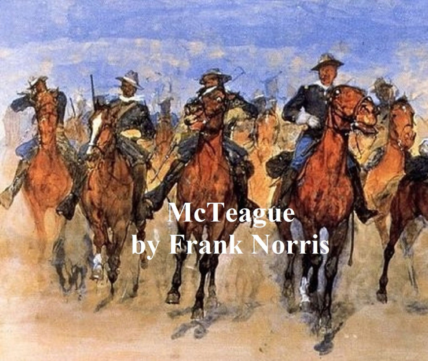 McTeague, A Story of San Francisco