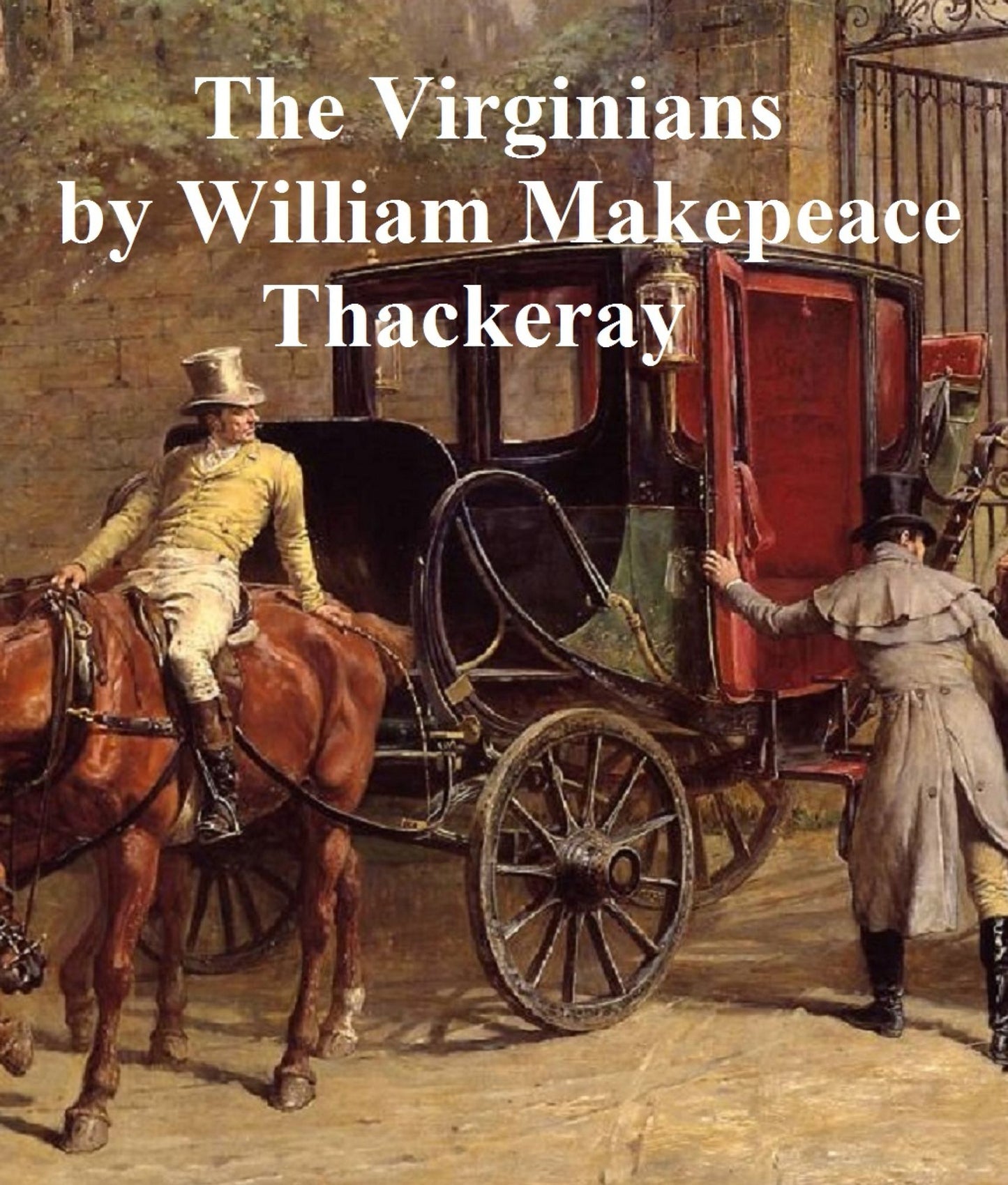 The Virginians, A Tale of the Last Century
