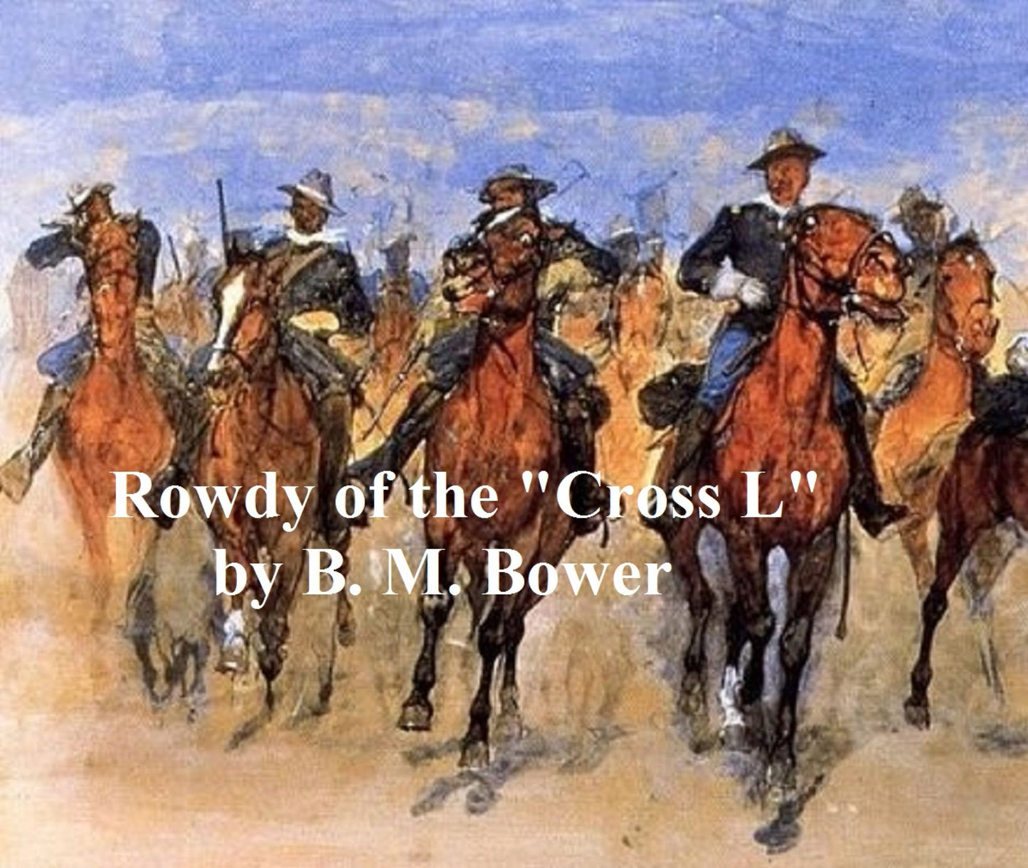 Rowdy of the "Cross L"