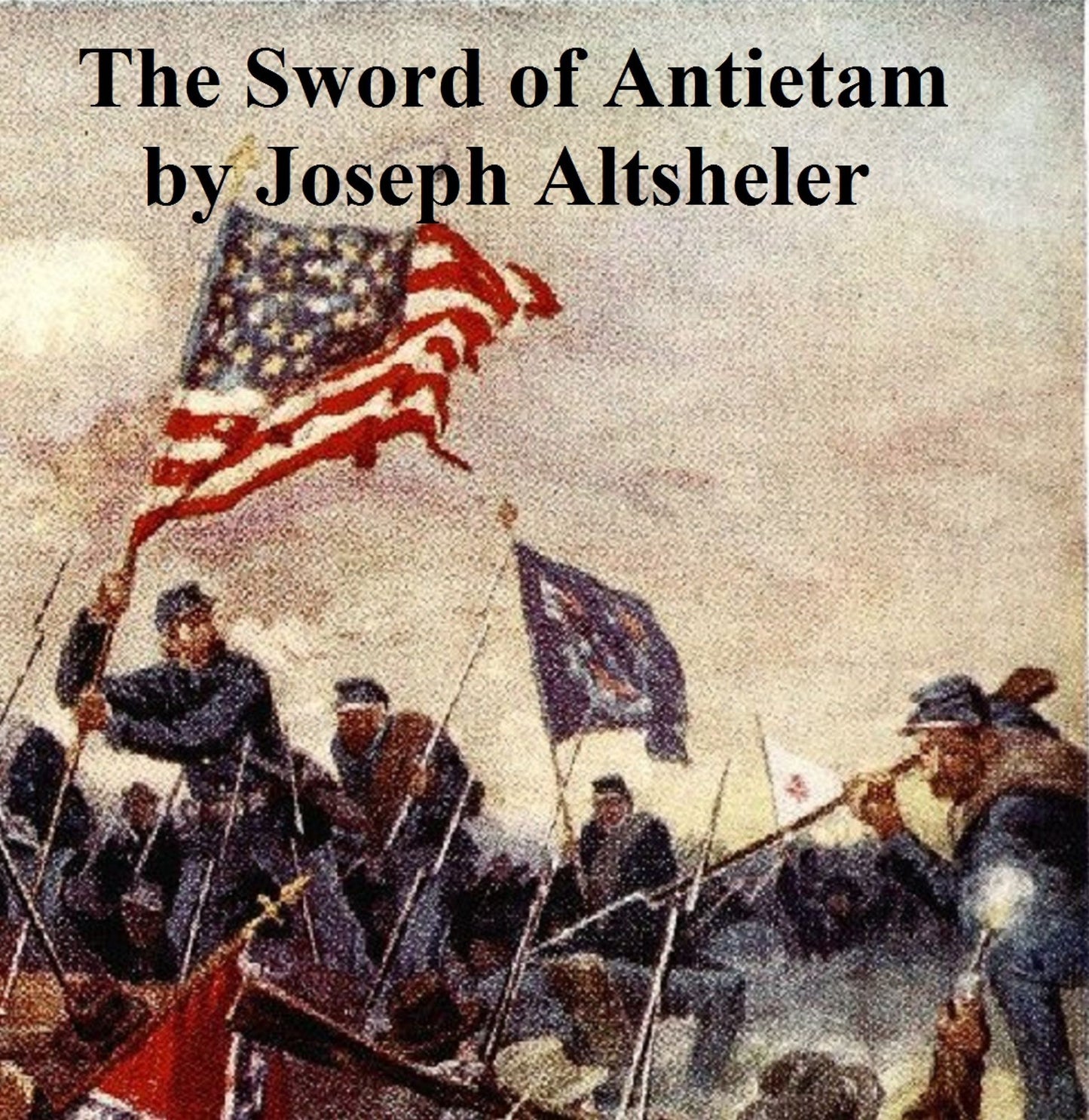 The Sword of Antietam, A Story of the Nation's Crisis