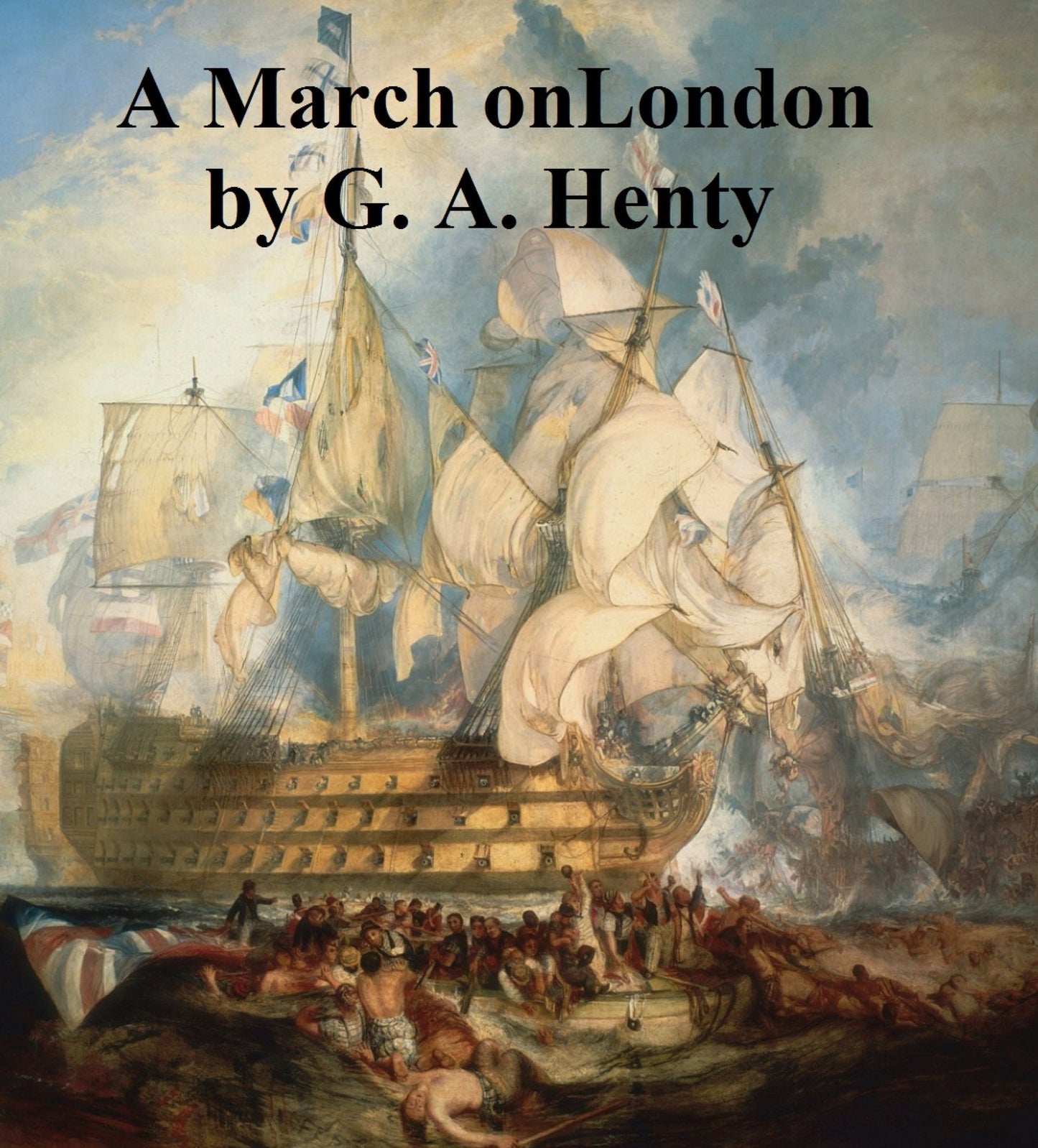 A March on London, Being a Story of Watt Tyler's Insurrection