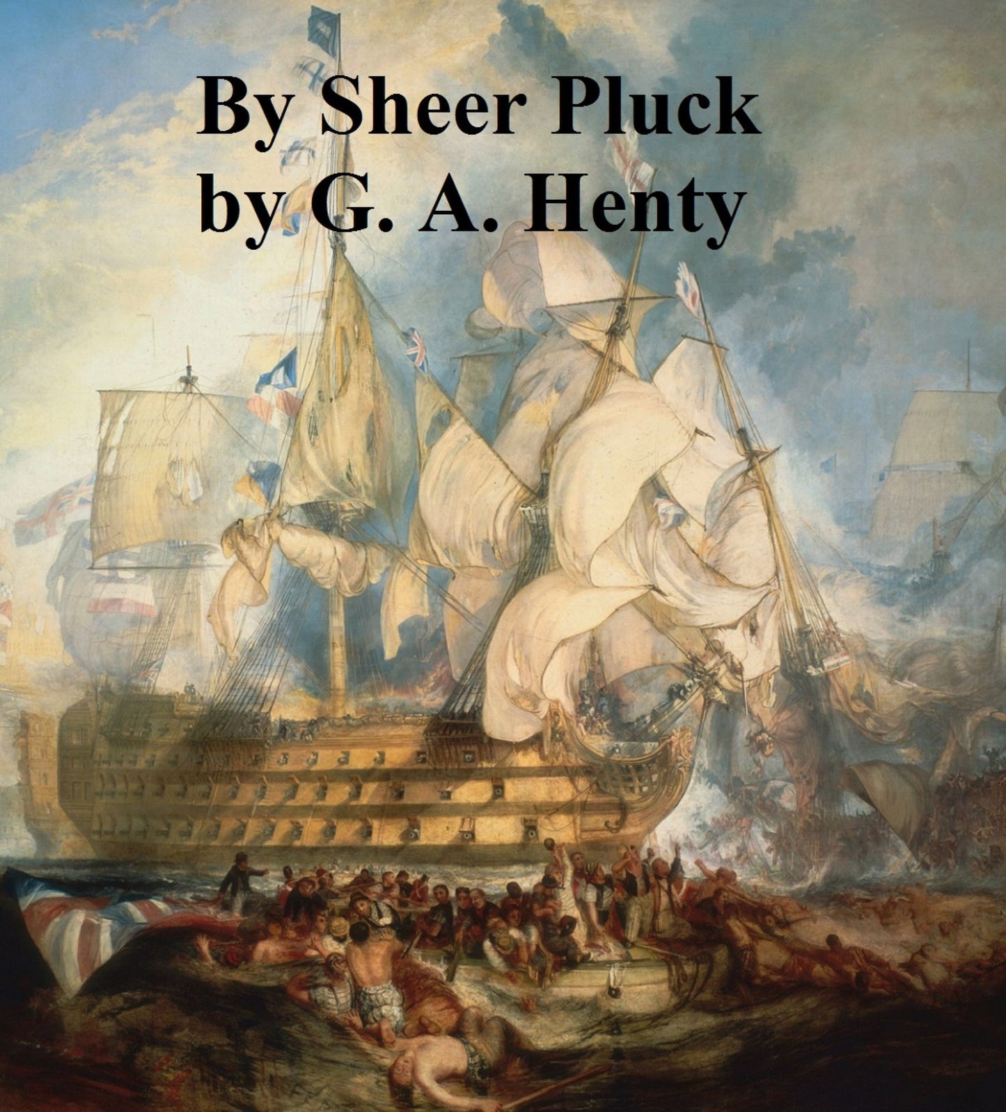 By Sheer Pluck, A Tale of the Ashanti War