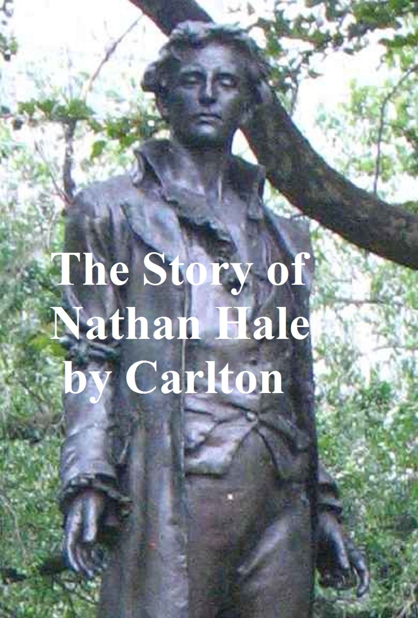 The Story of Nathan Hale: from Dramatic Hours in Revolutionary History