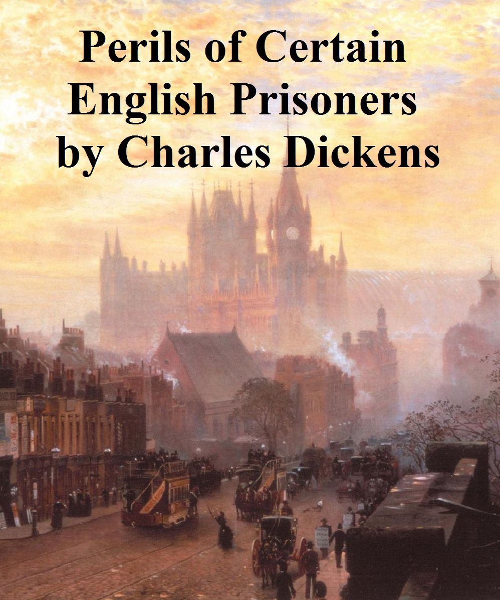 The Perils of Certain English Prisoners, a long story