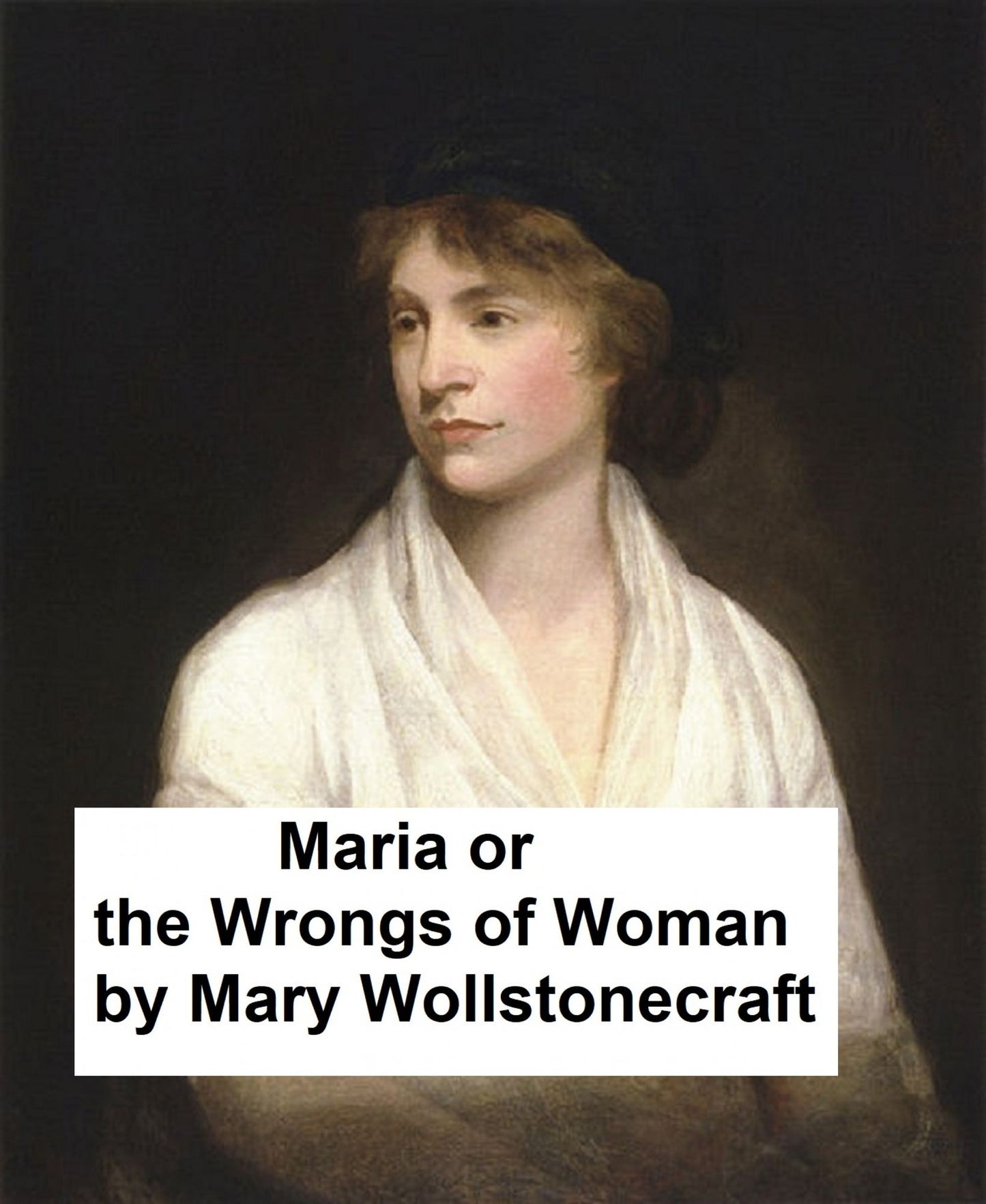 Maria or the Wrongs of Woman