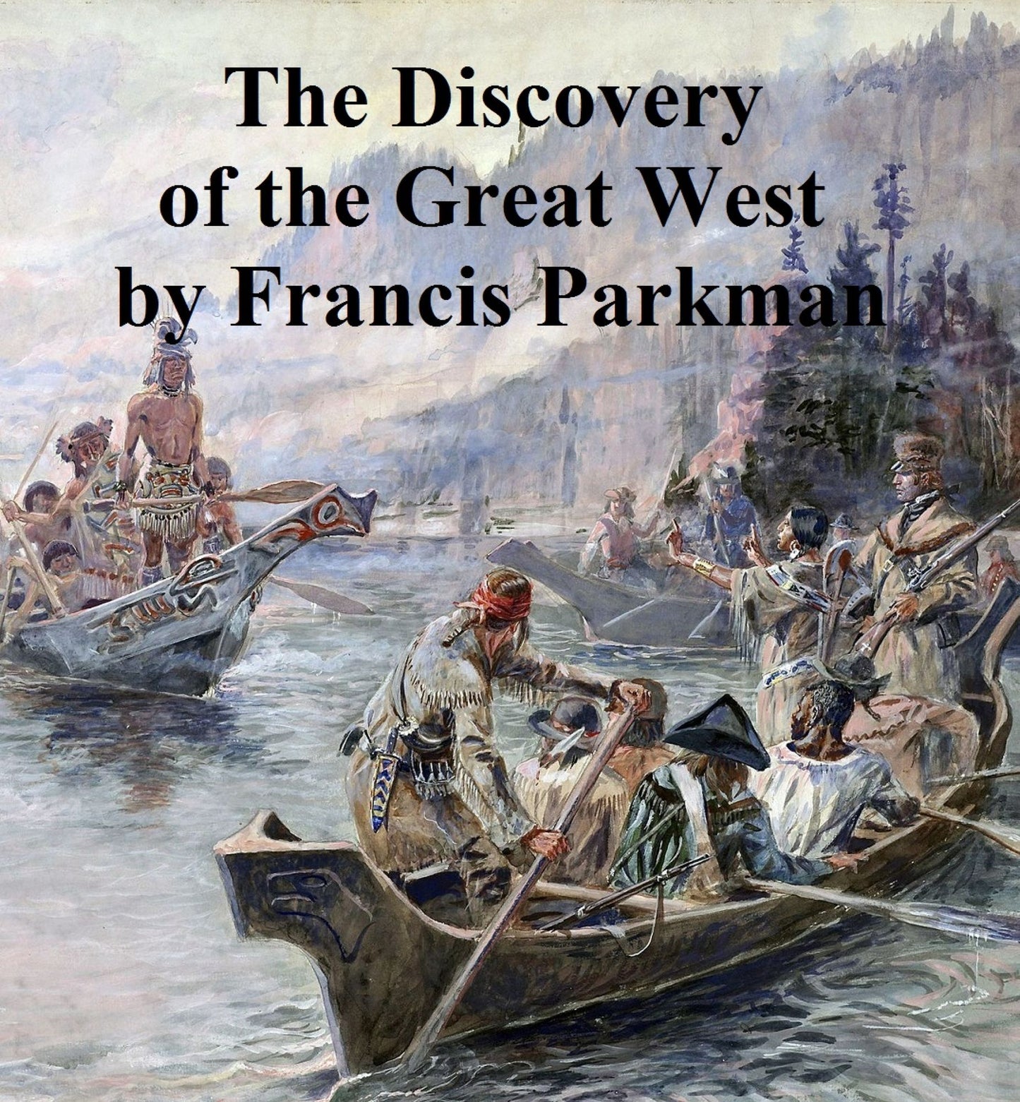 Discovery of the Great West