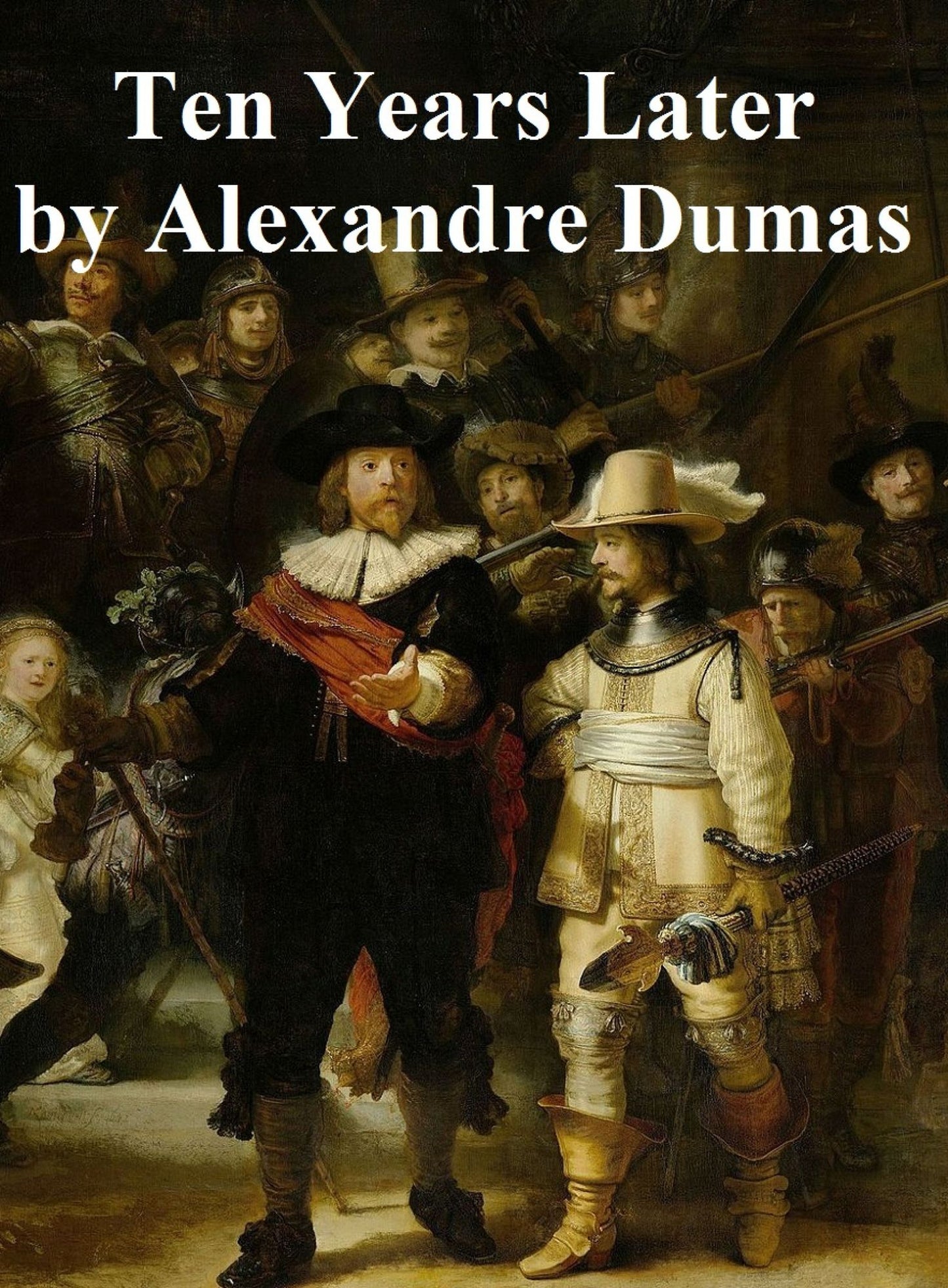 Ten Years Later, fourth in the series of Three MIketeer novels