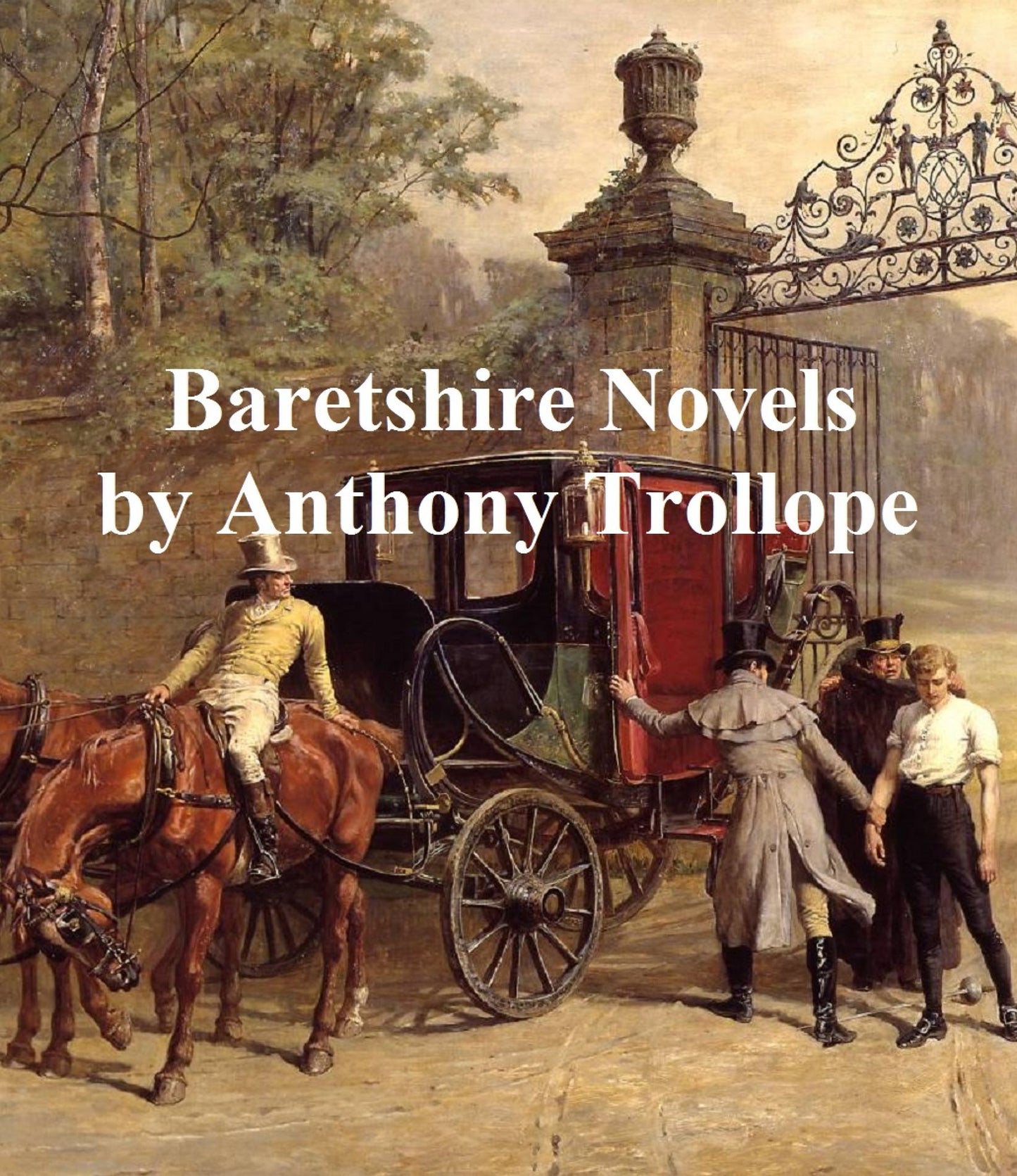 Anthony Trollope, all 6 Barsetshire Novels