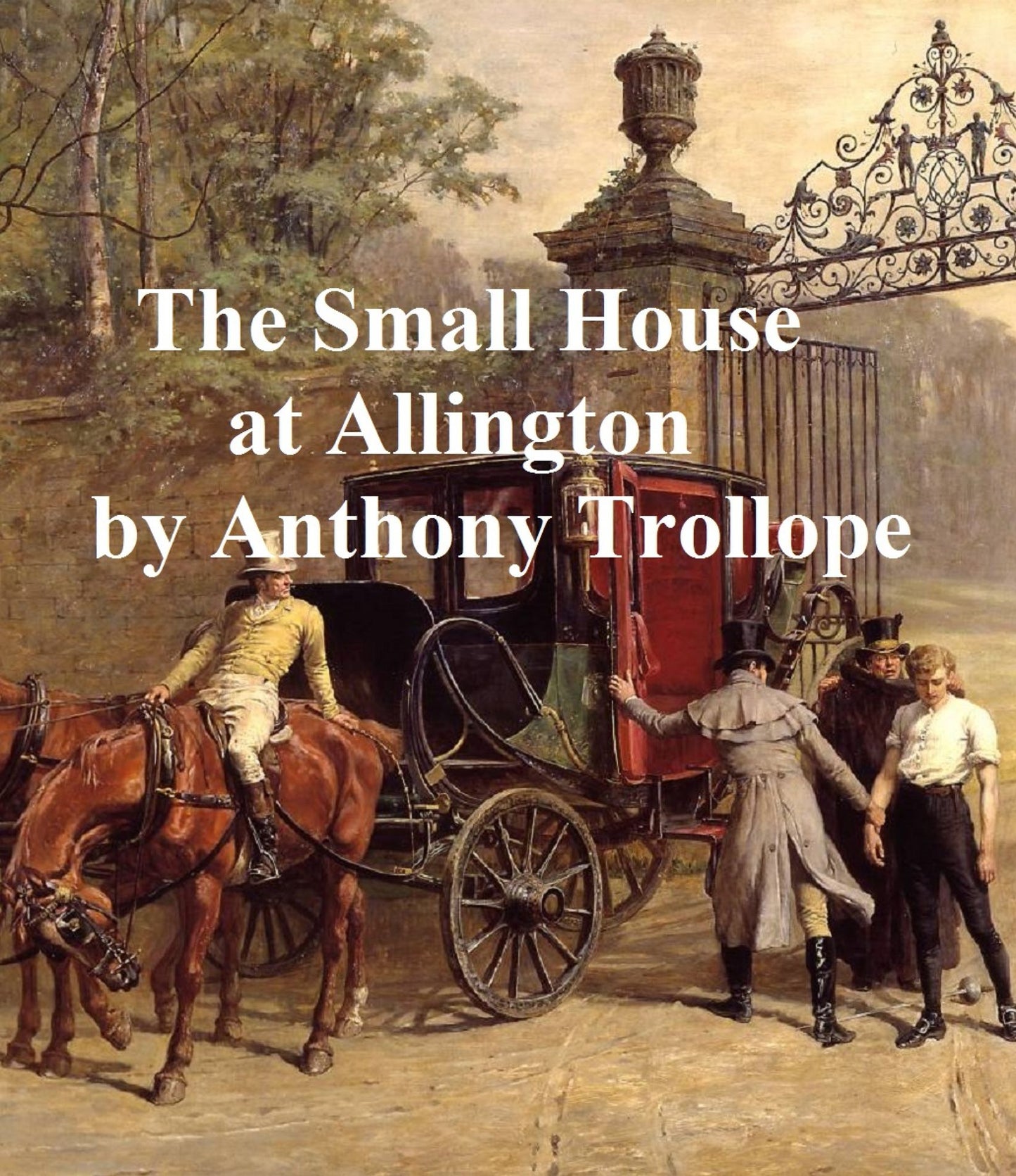 The Small House at Allington, Fifth of the Barsetshire Novels