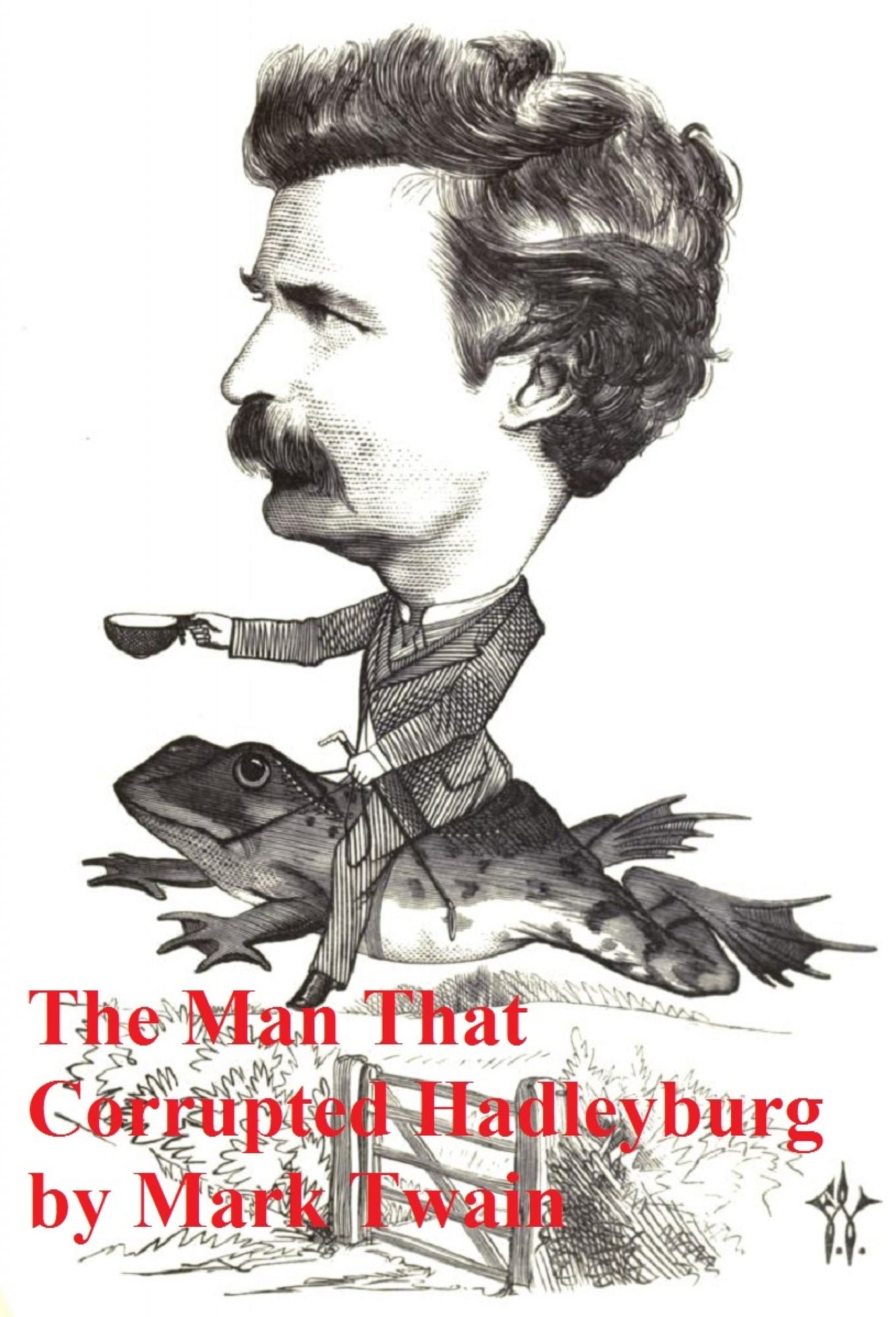 The Man That Corrupted Hadleyburg and Other Stories