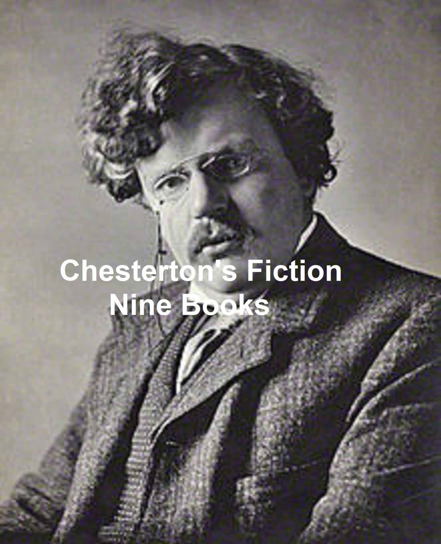 G.K. Chesterton's Fiction: 10 books