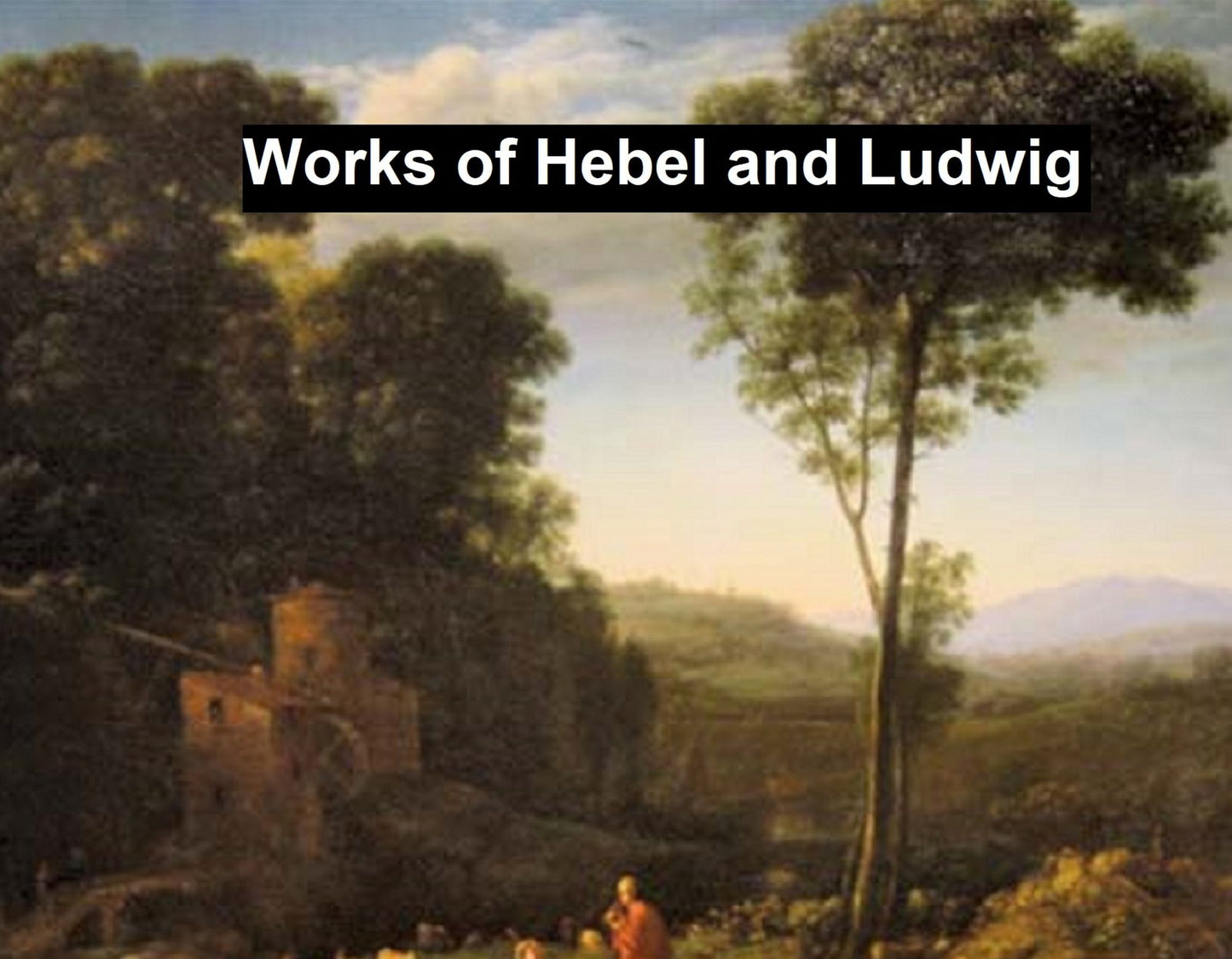 Works of Friedrich Hebbel and Otto Ludwig