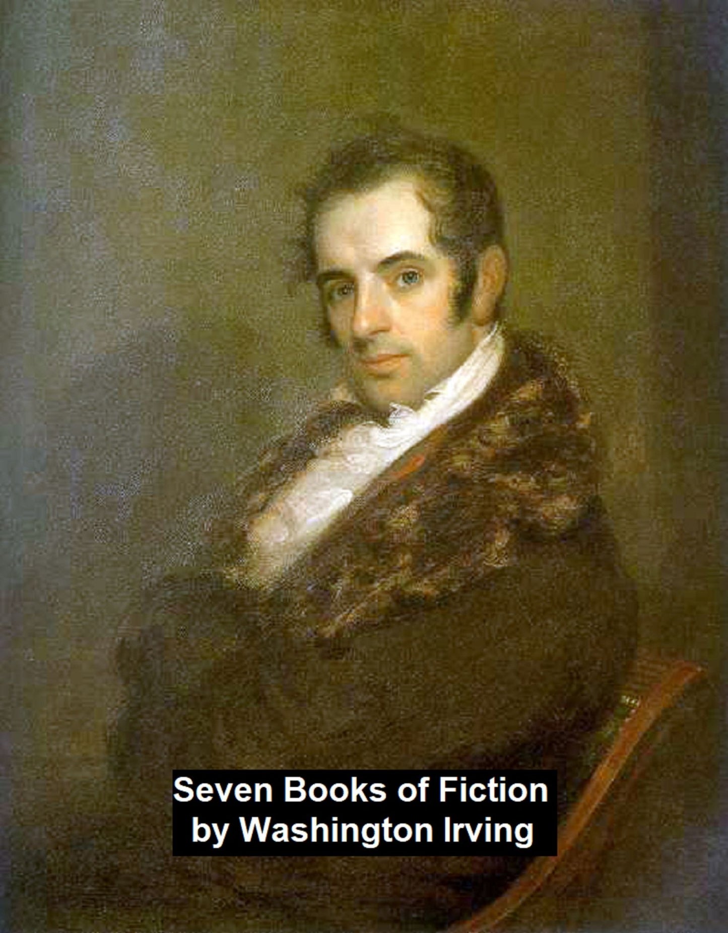 Washington Irving's Fiction: 7 Books