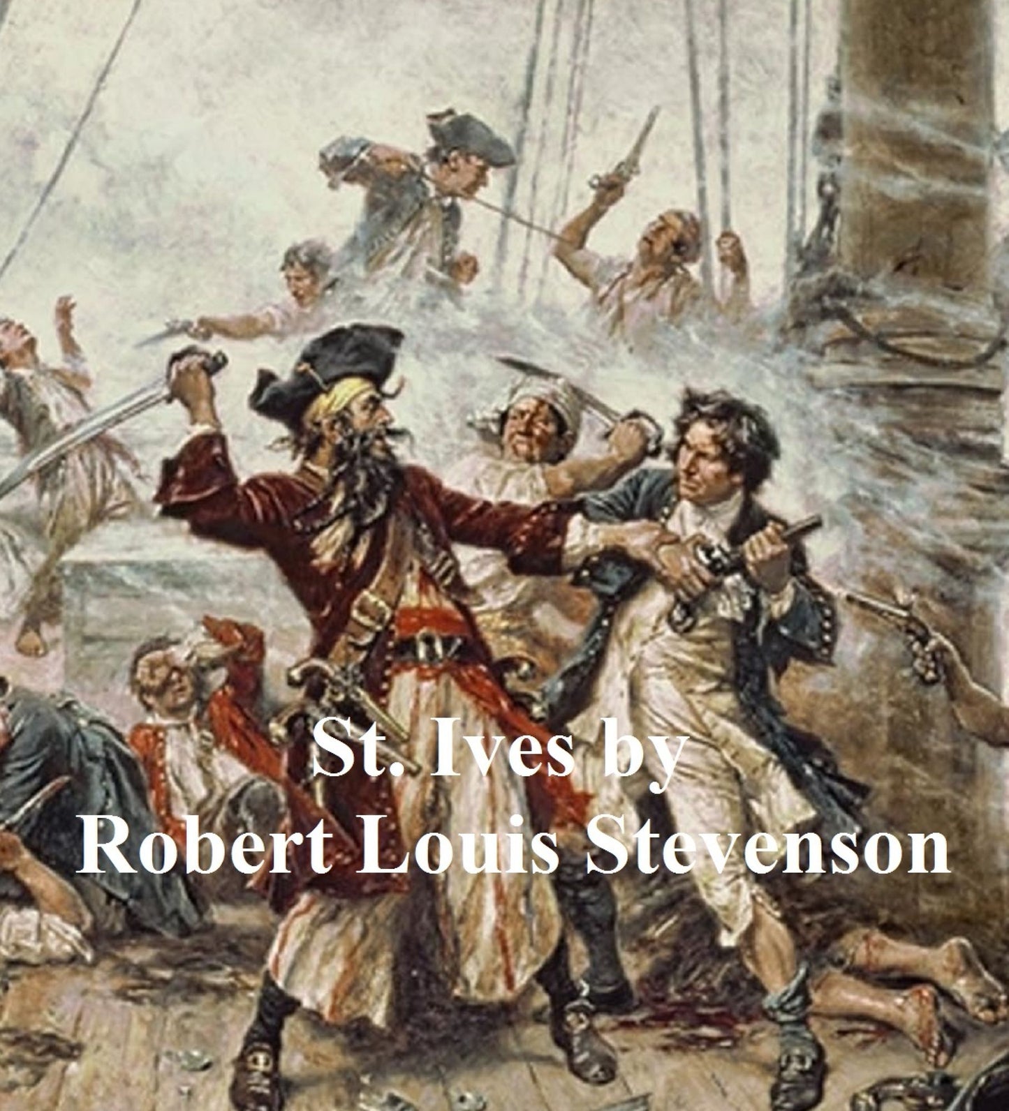St. Ives, Being the Adventures of a French Prisoner in England, unfinished historical novel