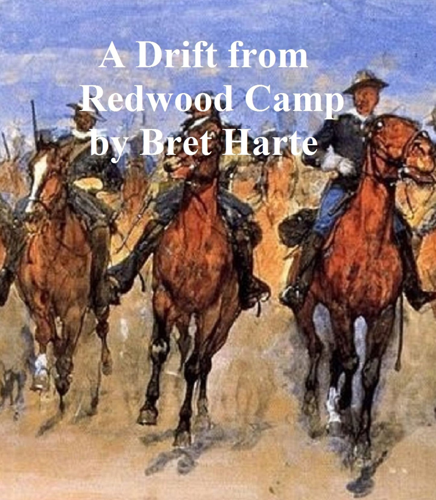 A Drift from Redwood Camp, a short story