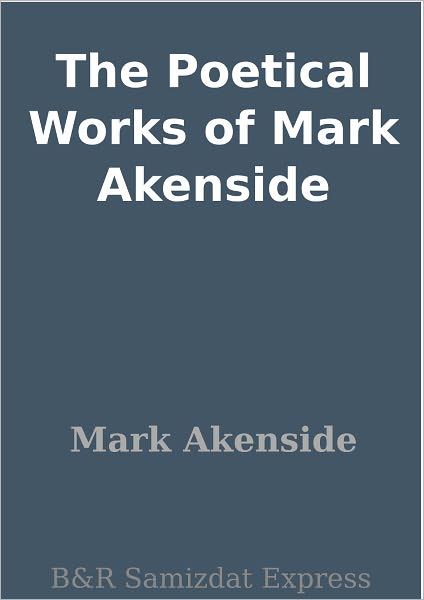 The Poetical Works of Mark Akenside