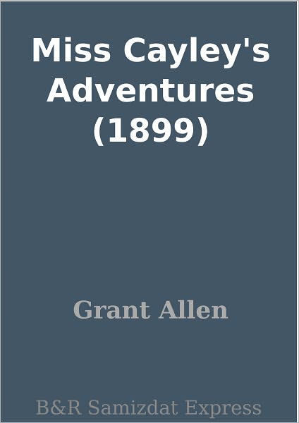 Miss Cayley's Adventures (1899)
