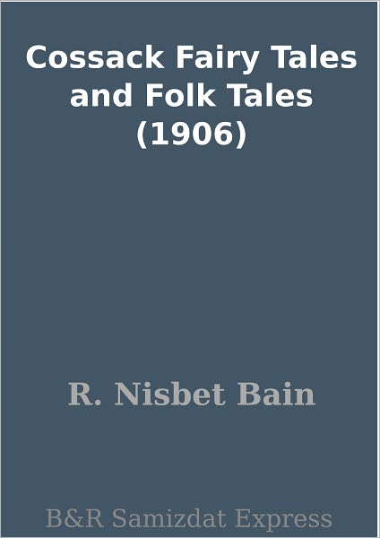 Cossack Fairy Tales and Folk Tales (1906)