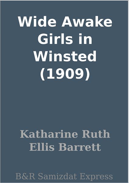 Wide Awake Girls in Winsted (1909)